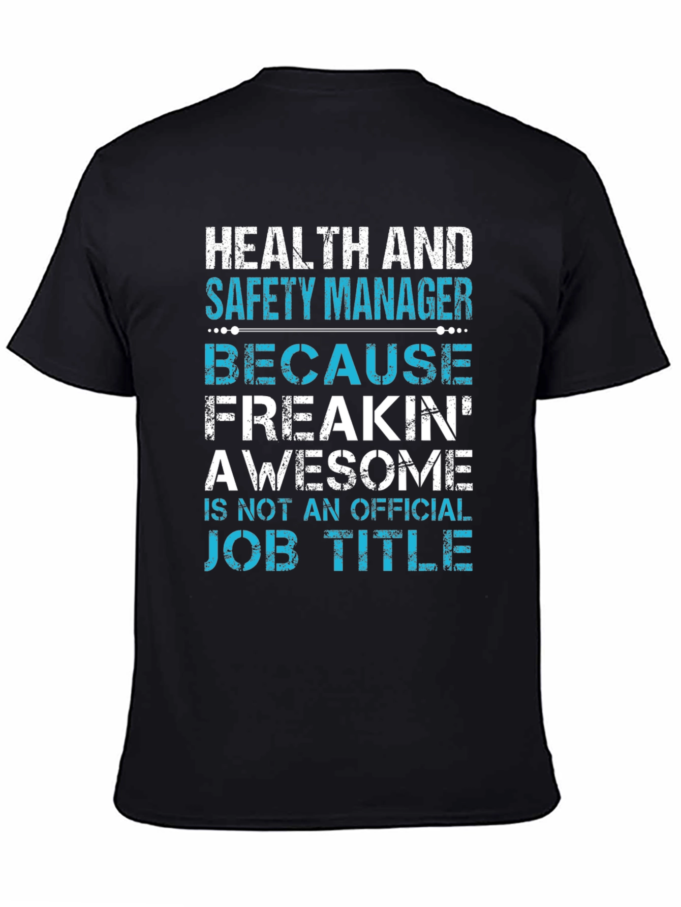 Health and Safety Manager Funny T-Shirt