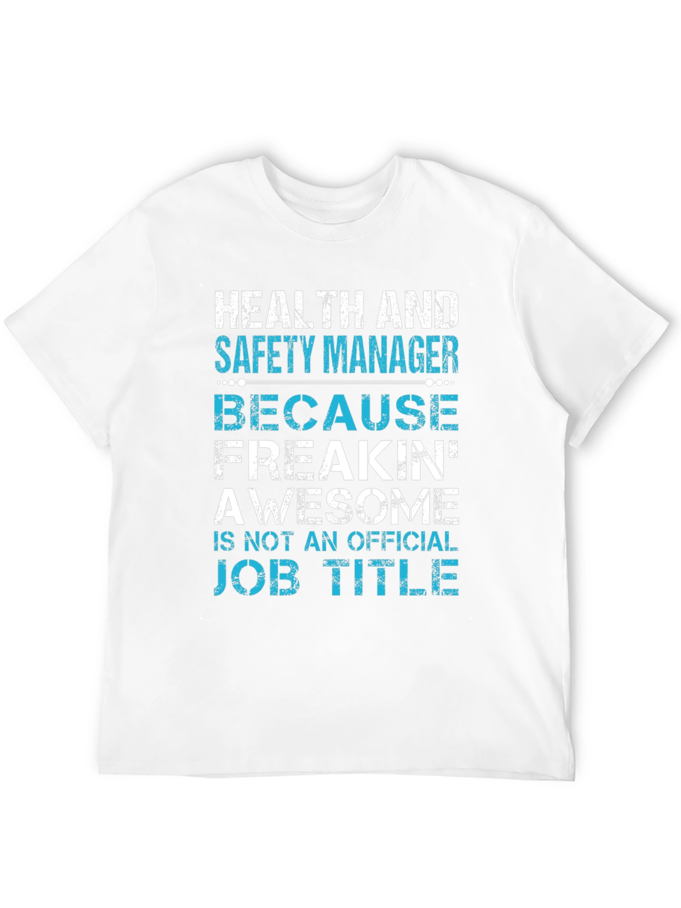 Health and Safety Manager Funny T-Shirt