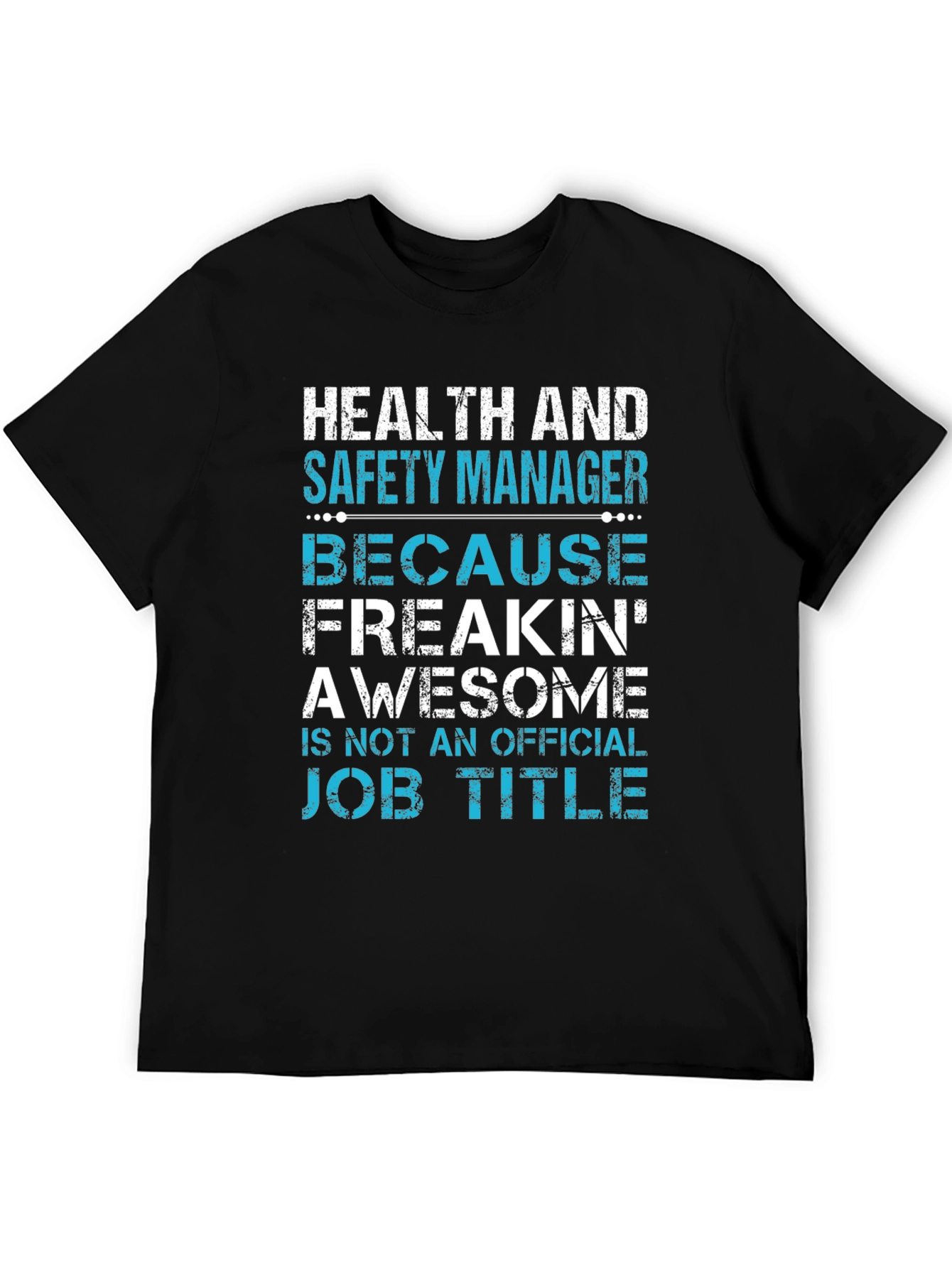 Health and Safety Manager Funny T-Shirt
