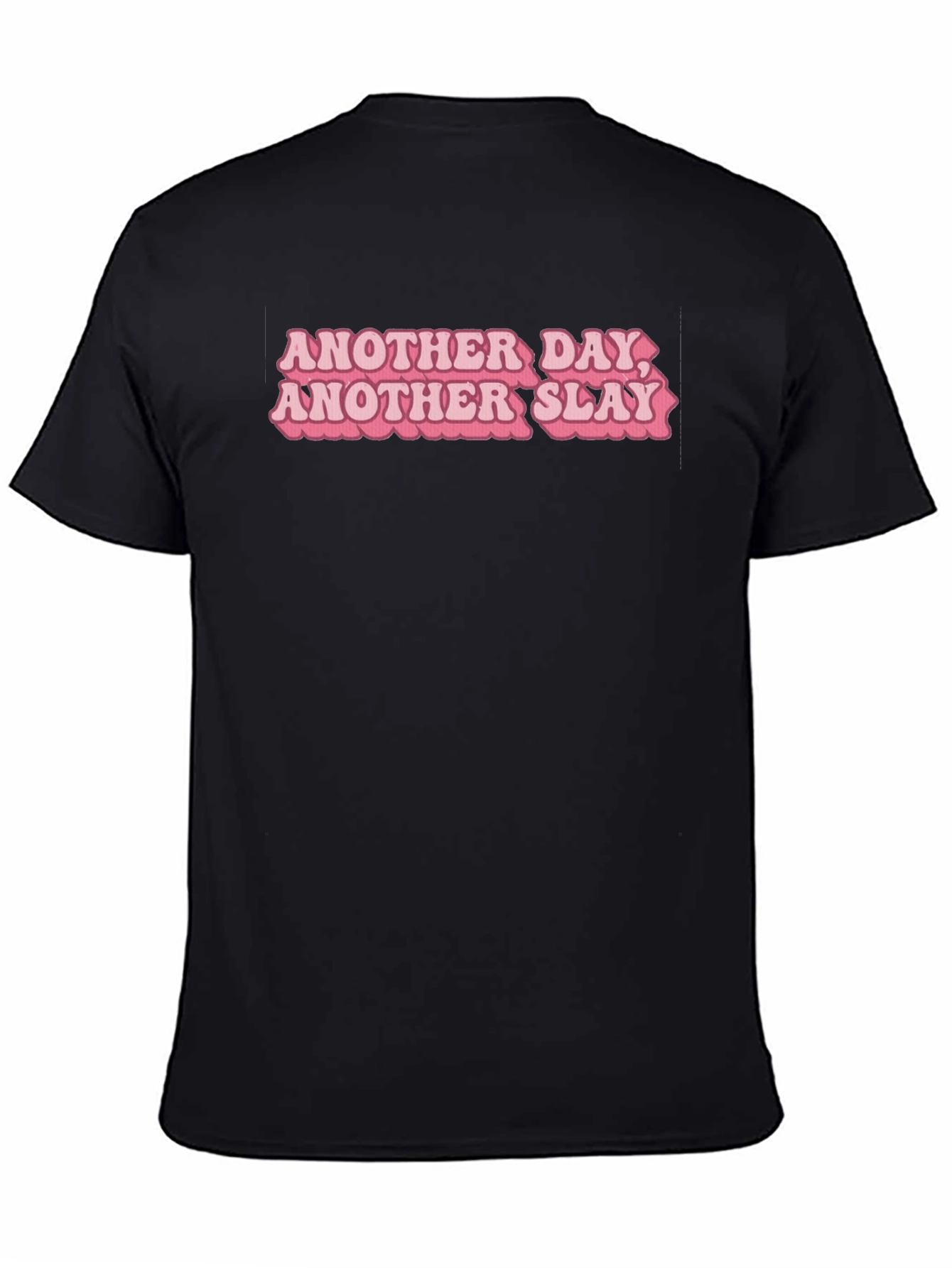 Another Day Another Slay Graphic Tee
