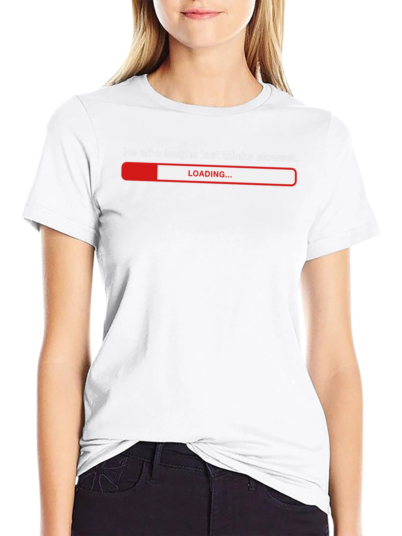 Humorous He Who Laughs Last Loading Bar T-Shirt