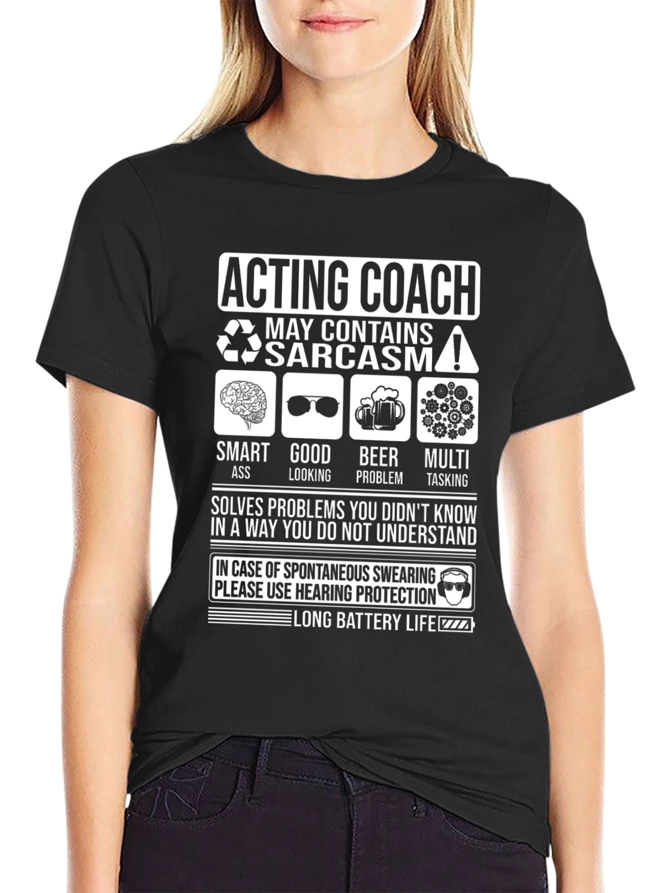 Acting Coach Sarcasm T-Shirt - Long Battery Life