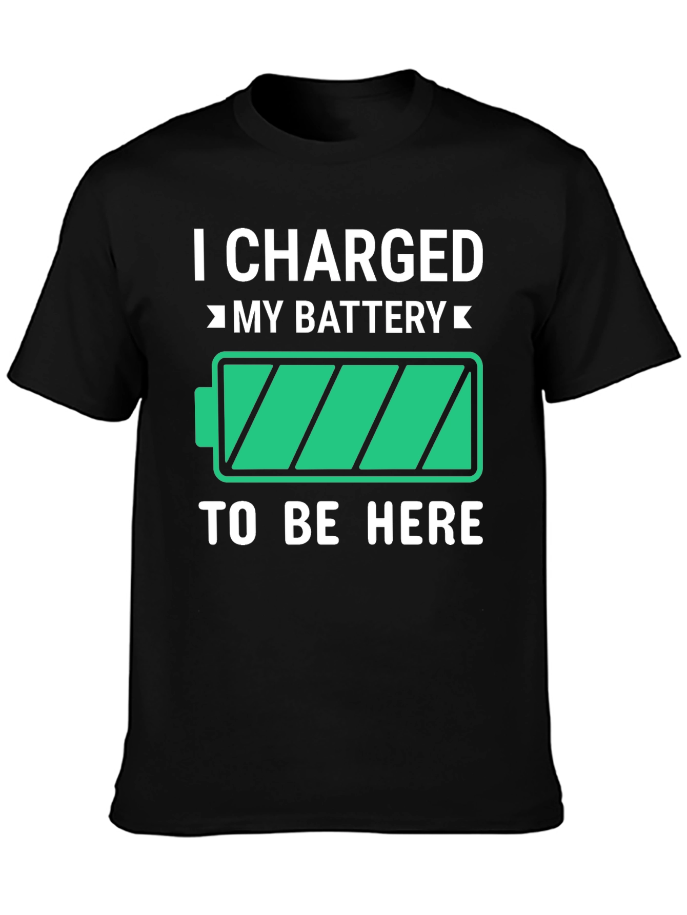 I Charged My Battery Funny T-Shirt