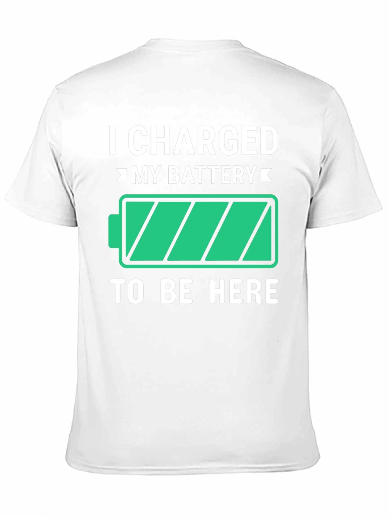 I Charged My Battery Funny T-Shirt