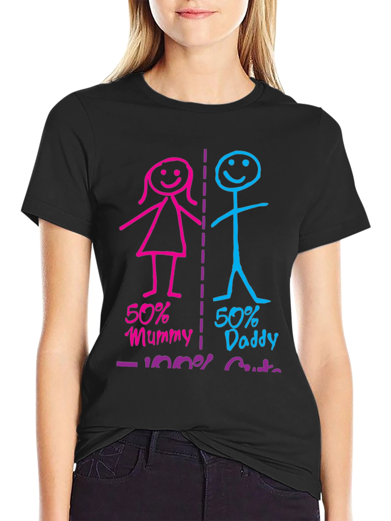 50% Mummy 50% Daddy 100% Cute Graphic T-Shirt