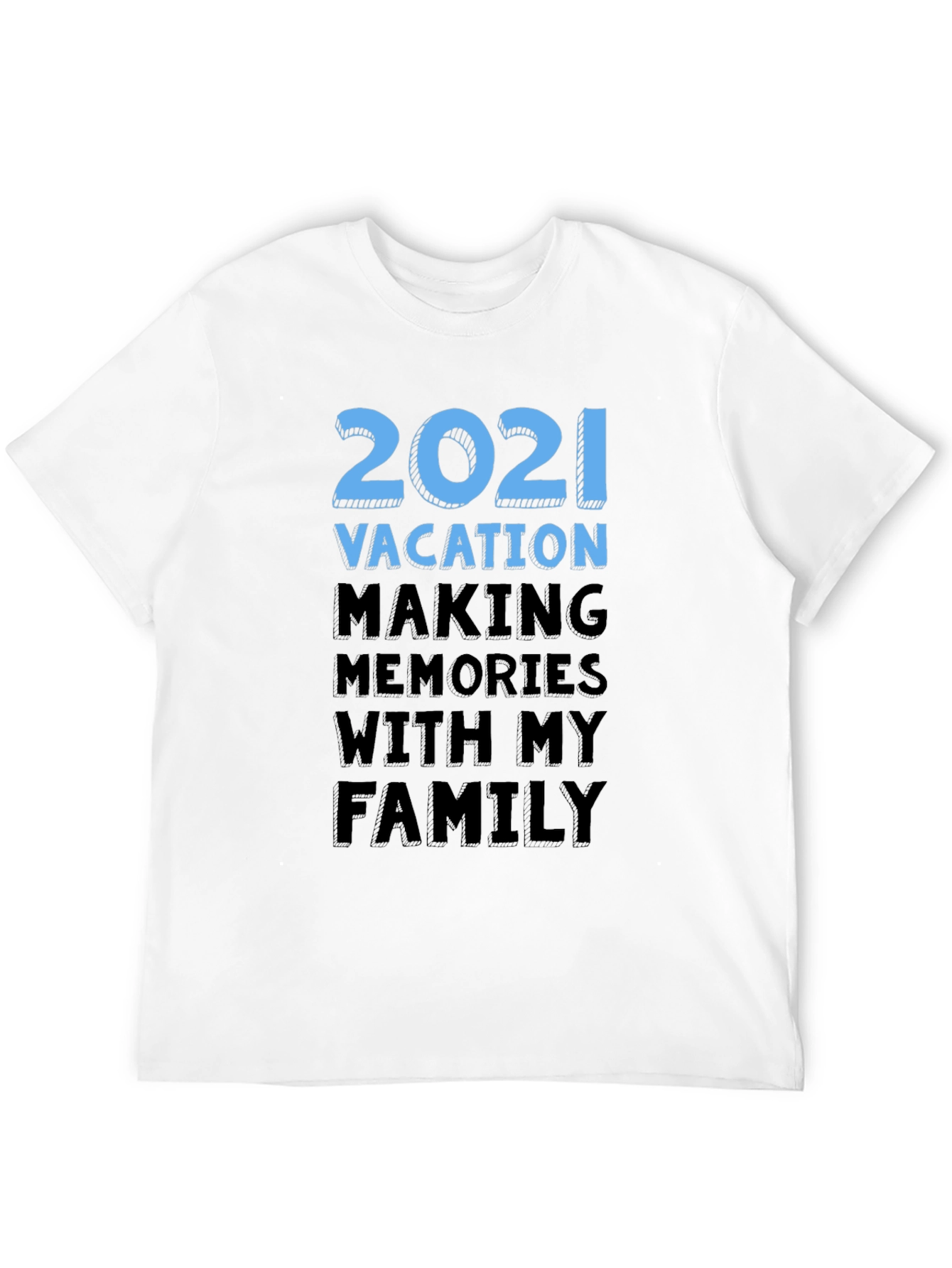 2021 Family Vacation T-Shirt: Making Memories Together