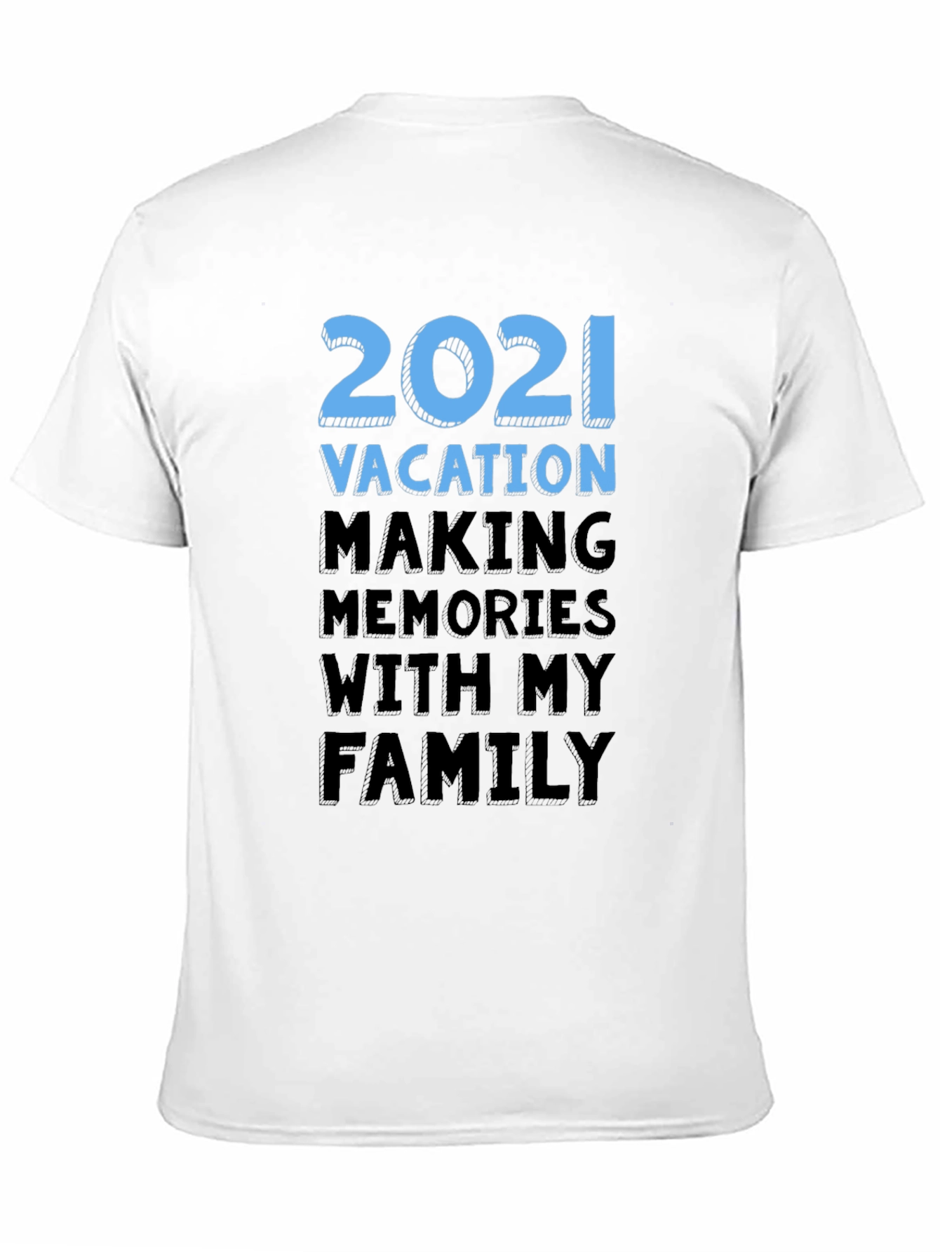 2021 Family Vacation T-Shirt: Making Memories Together