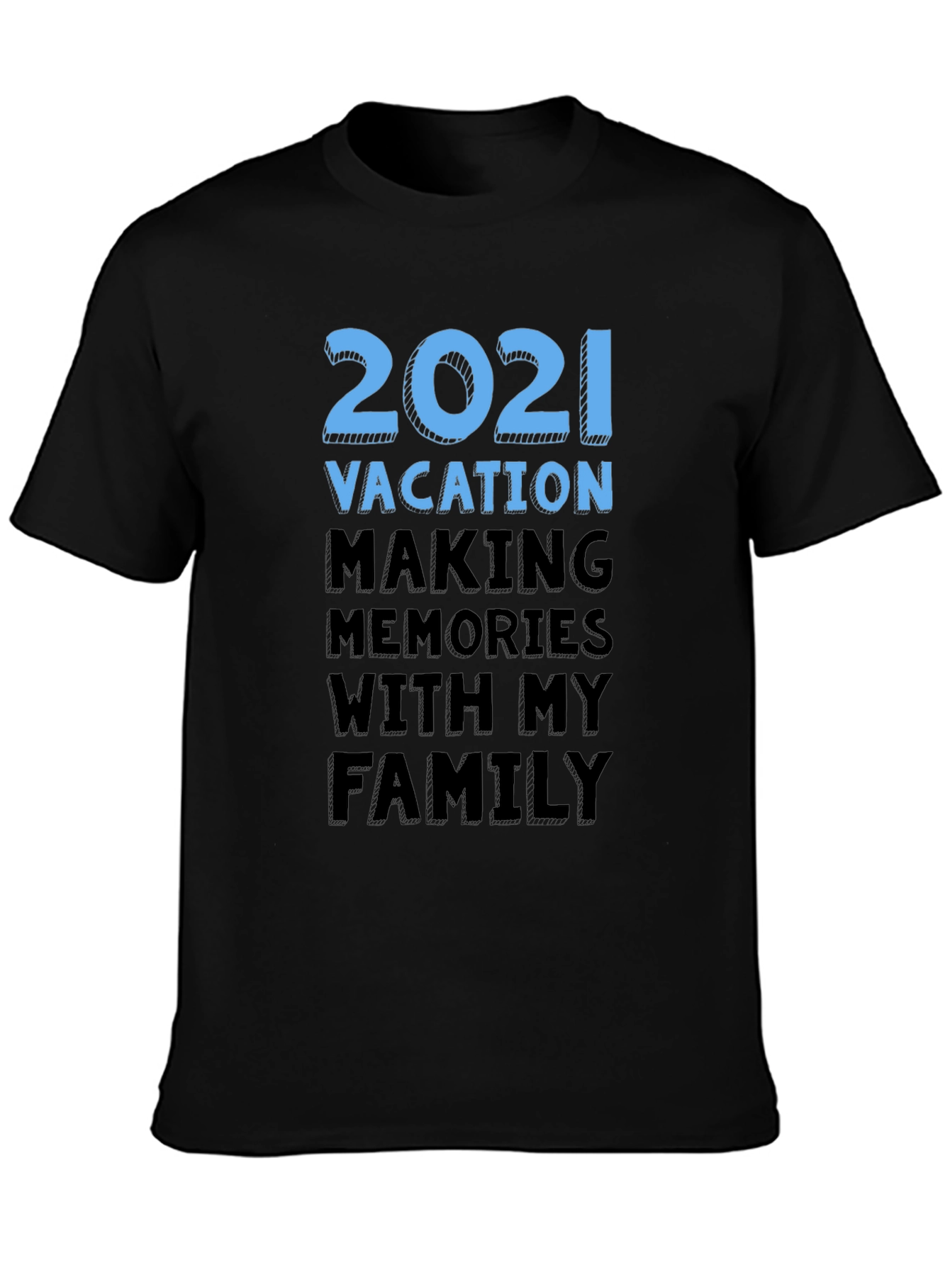 2021 Family Vacation T-Shirt: Making Memories Together