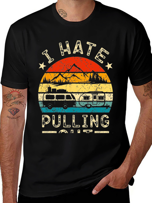 I Hate Pulling Out Camping Graphic Tee