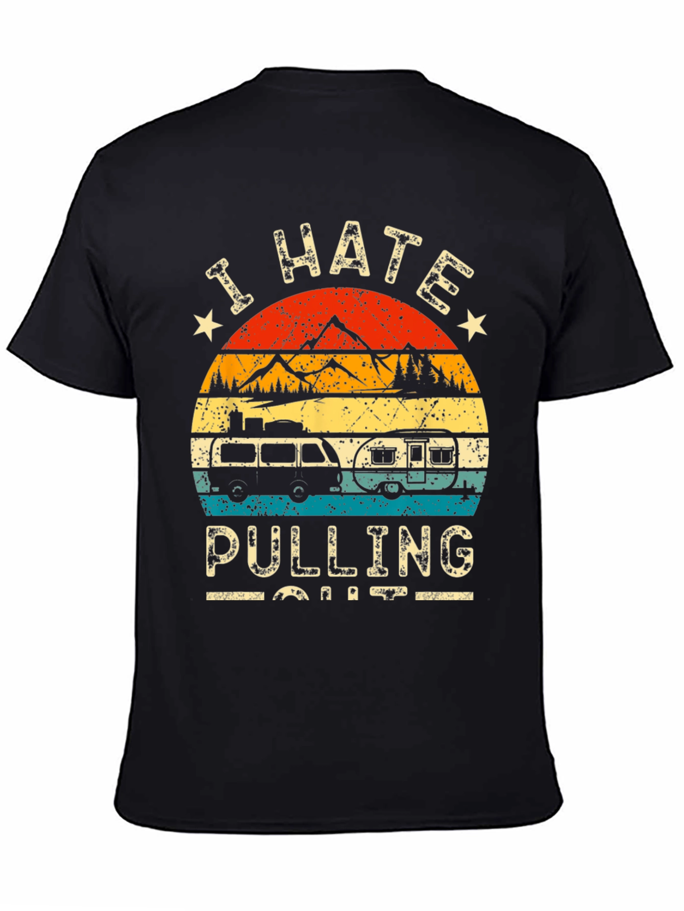 I Hate Pulling Out Camping Graphic Tee