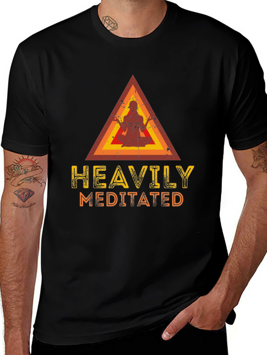 Heavily Meditated Graphic Tee - Unisex Casual T-Shirt