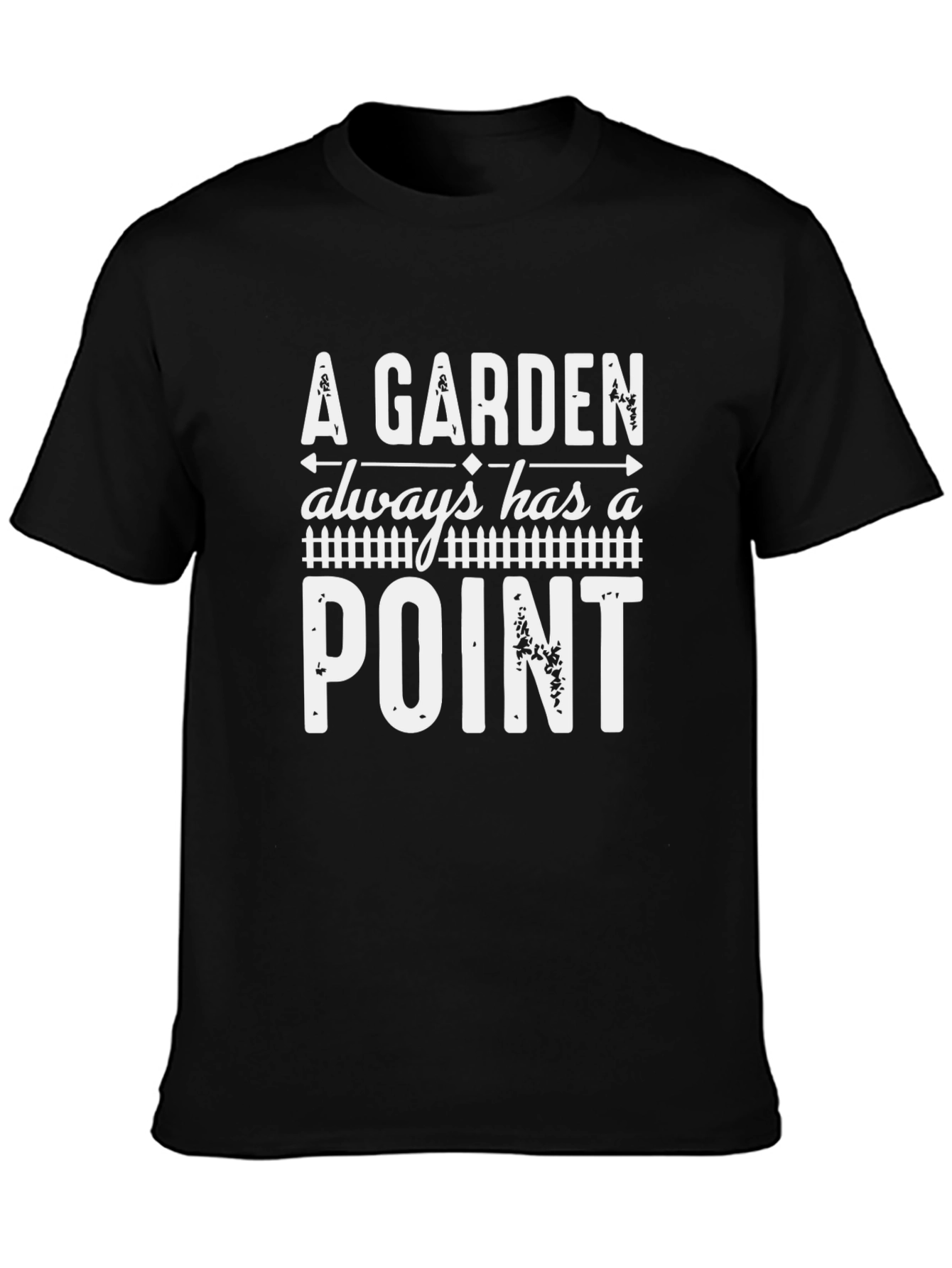 A Garden Always Has a Point Graphic Tee