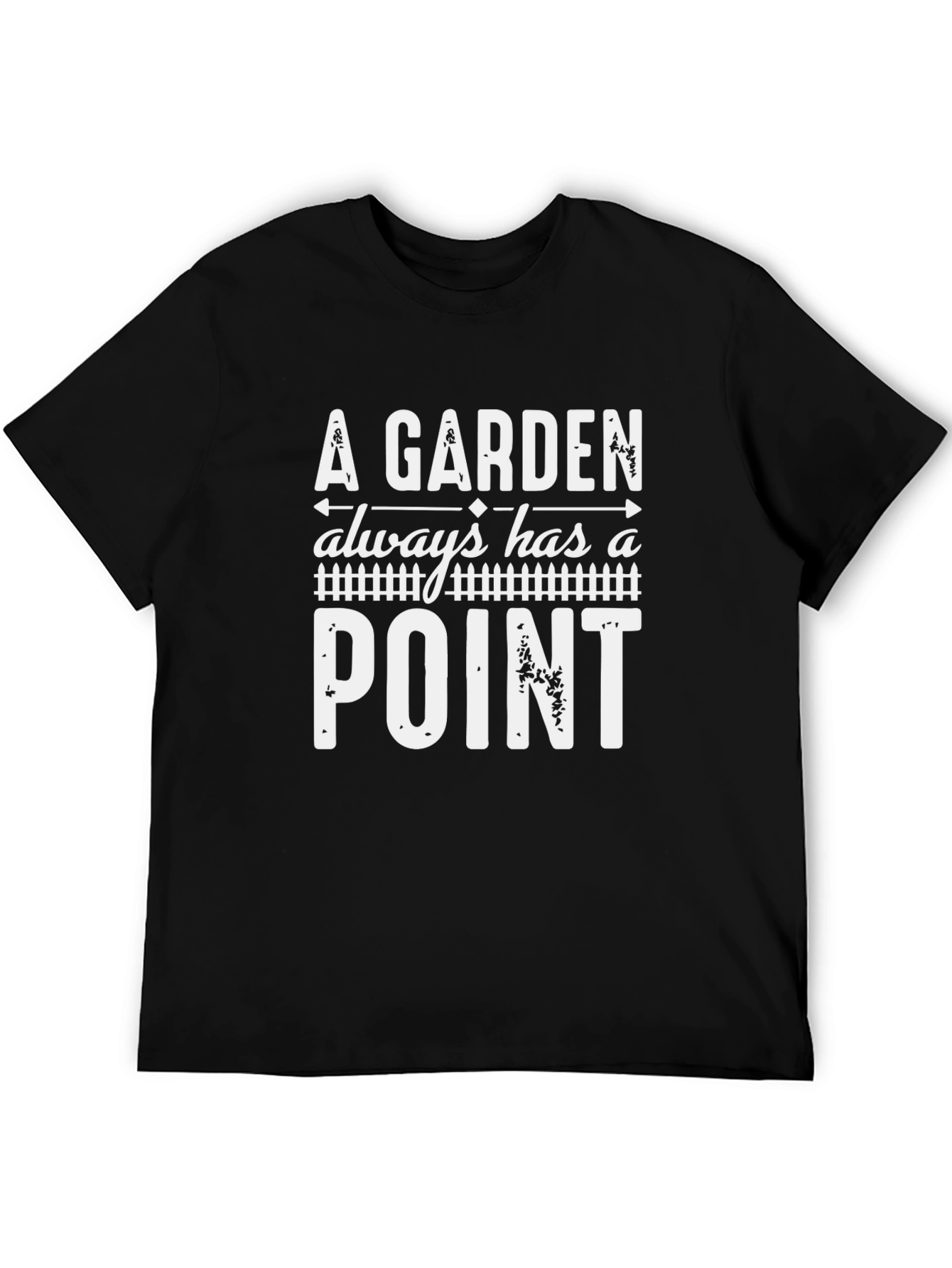 A Garden Always Has a Point Graphic Tee