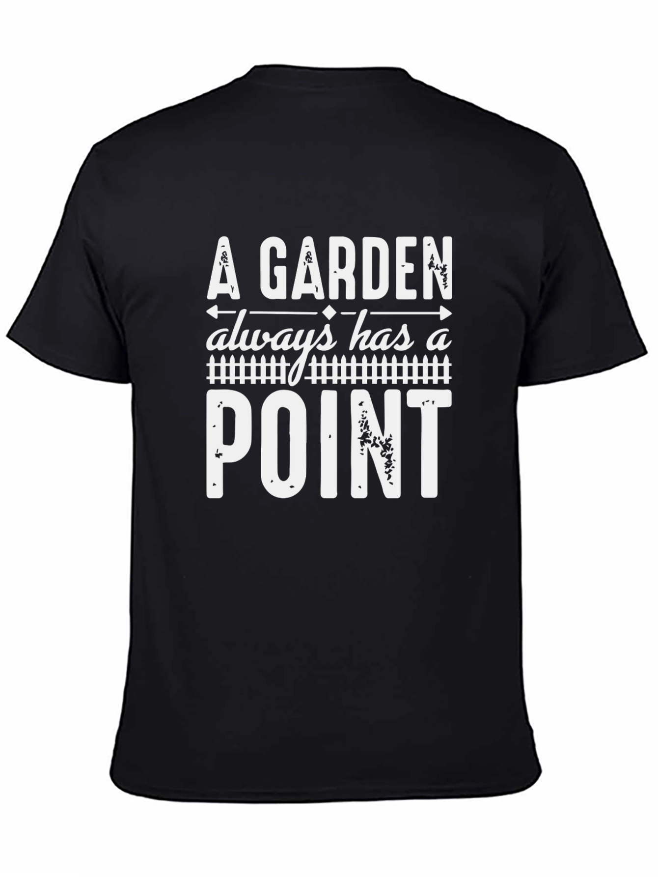 A Garden Always Has a Point Graphic Tee