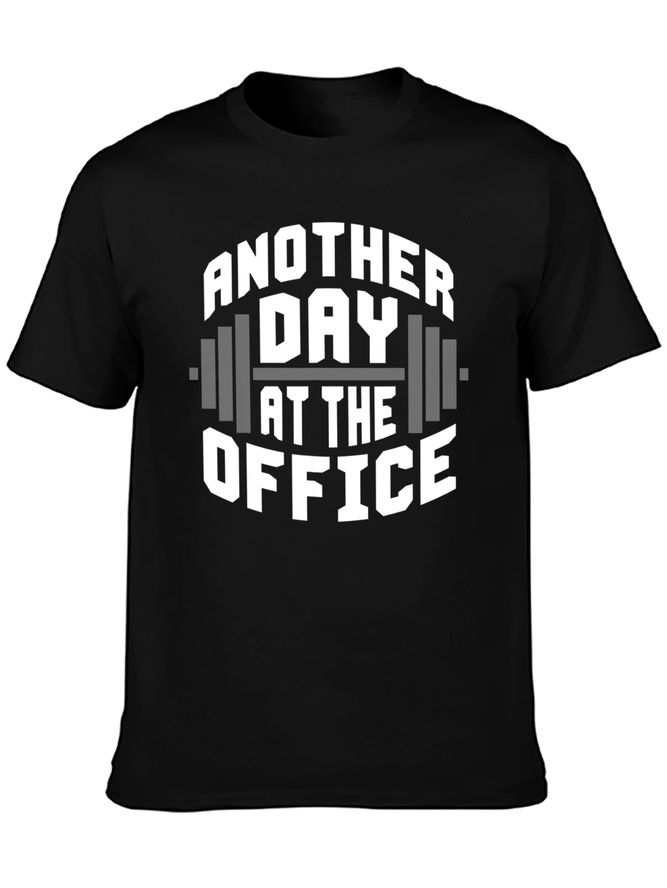 Another Day at the Office Gym T-Shirt