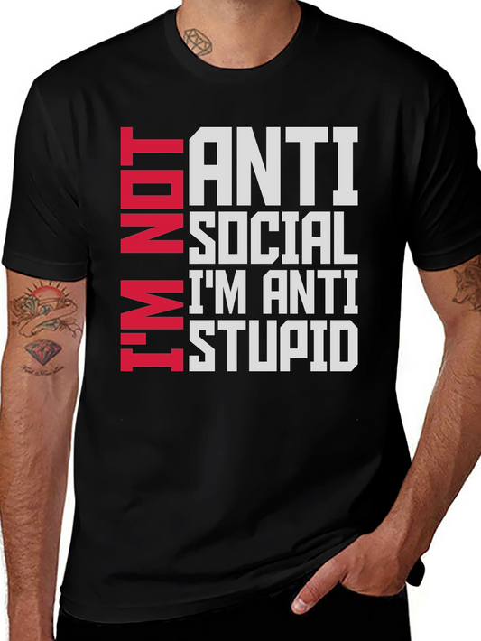 Anti Social Im Anti Stupid T-Shirt