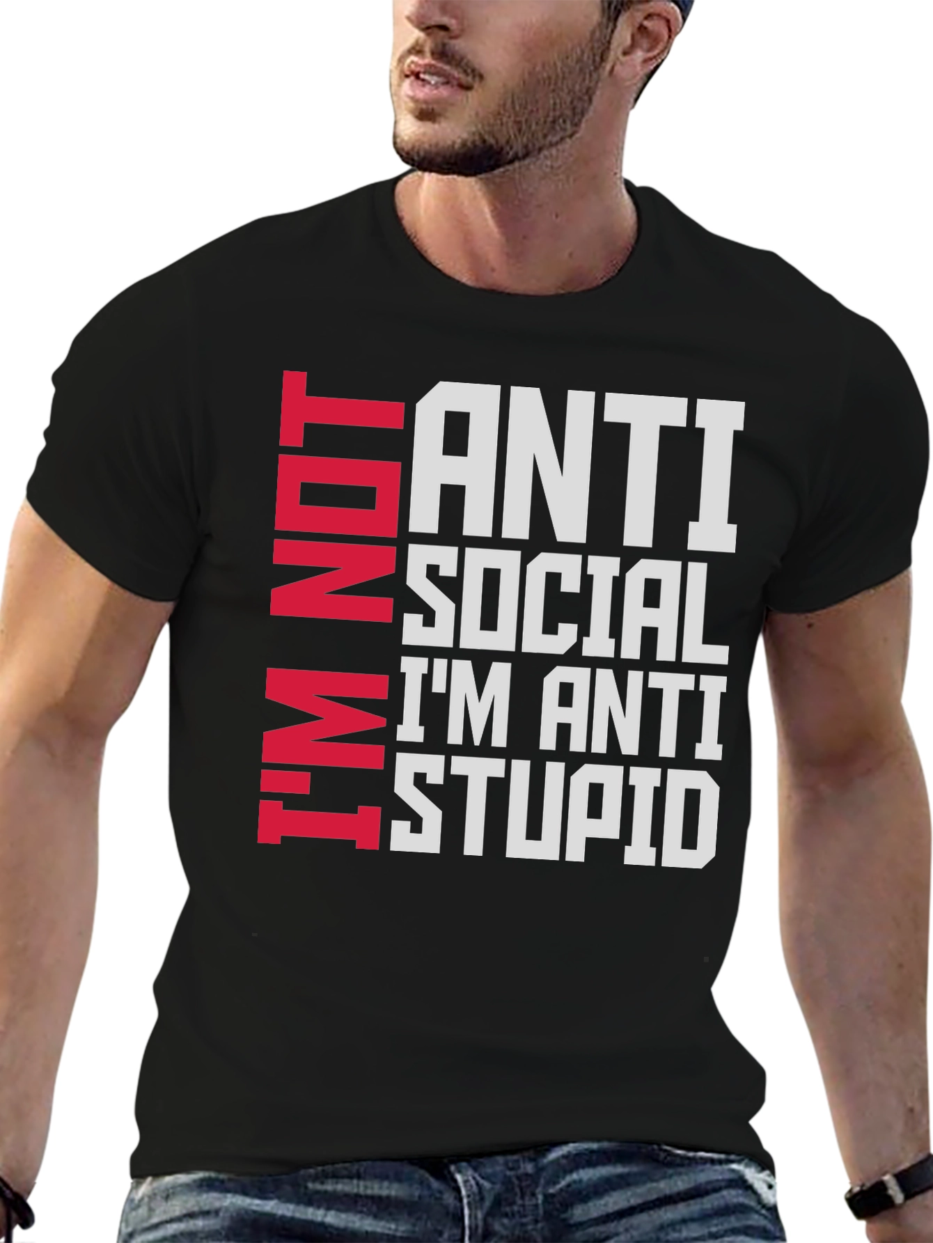 Anti Social Im Anti Stupid T-Shirt