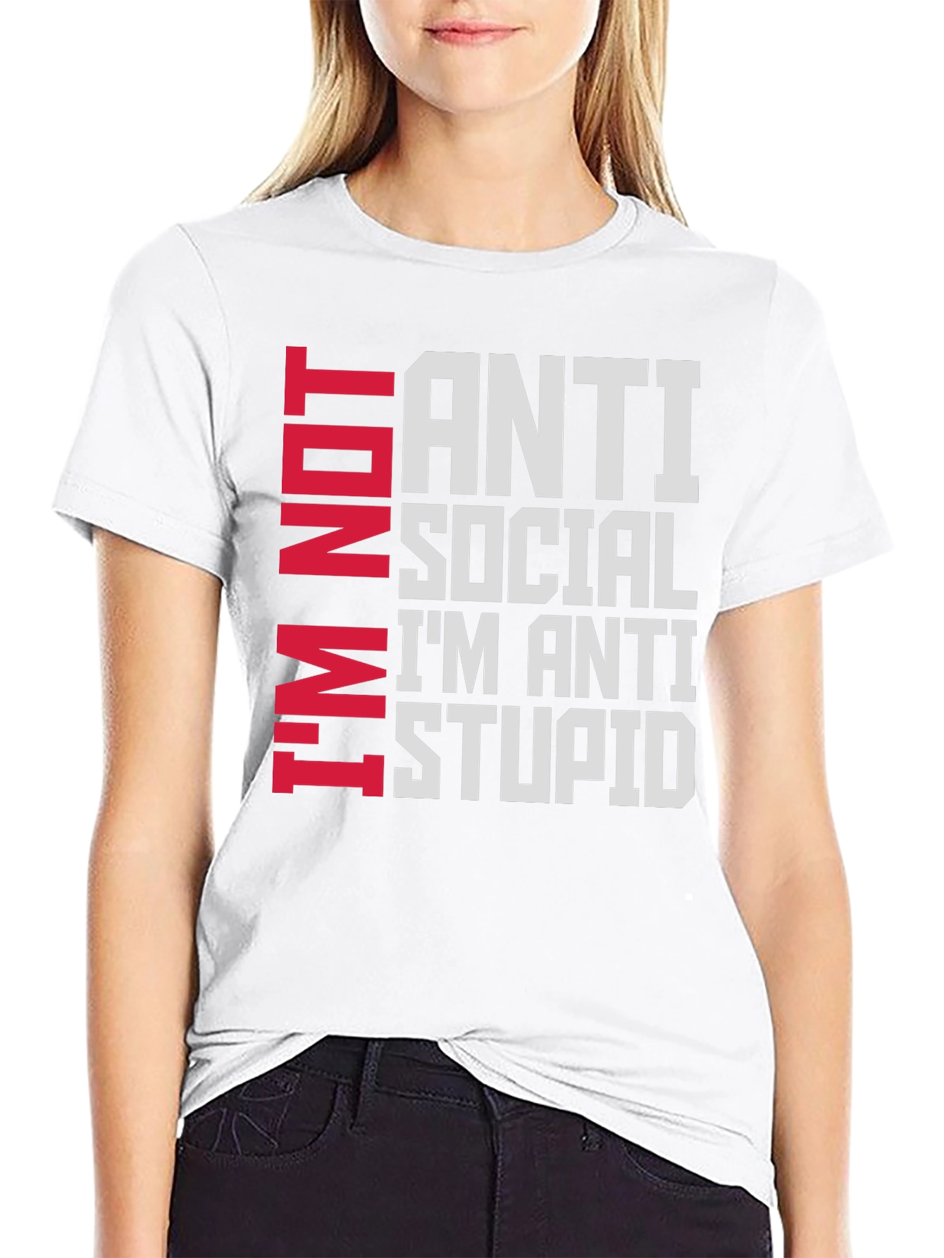 Anti Social Im Anti Stupid T-Shirt