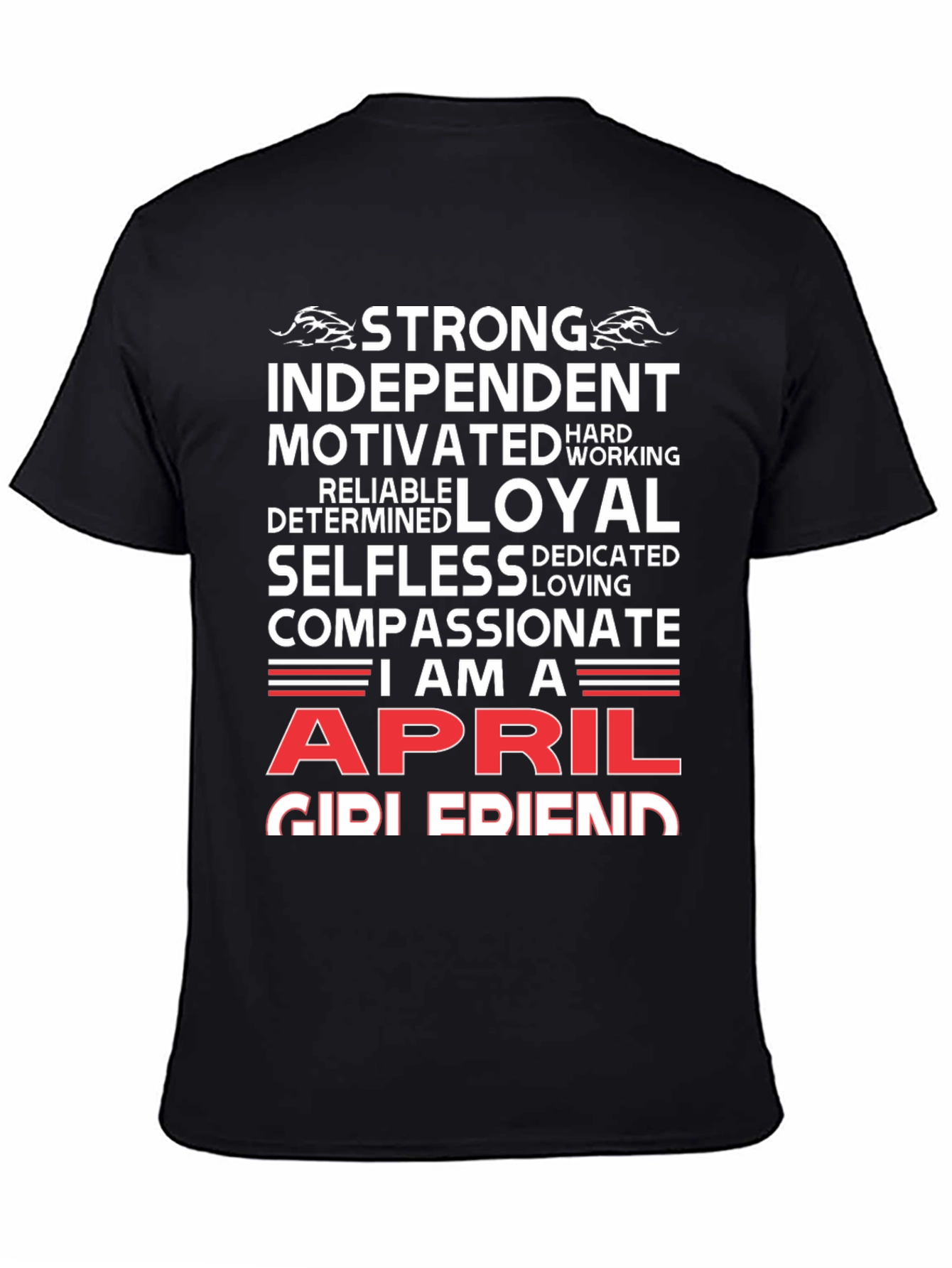 April Girl T-Shirt - Strong Loyal Compassionate
