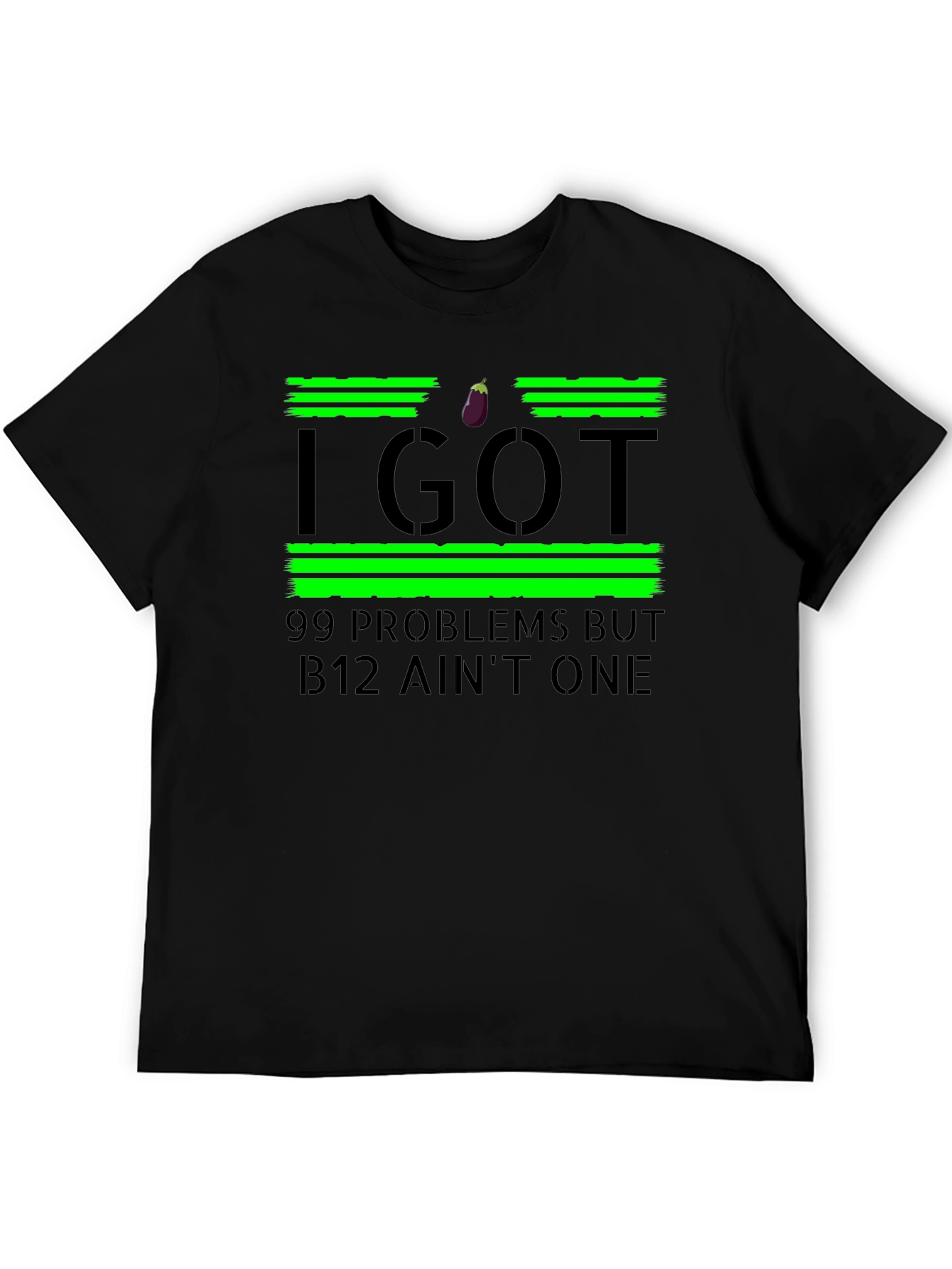 99 Problems B12 Aint One Black T-Shirt