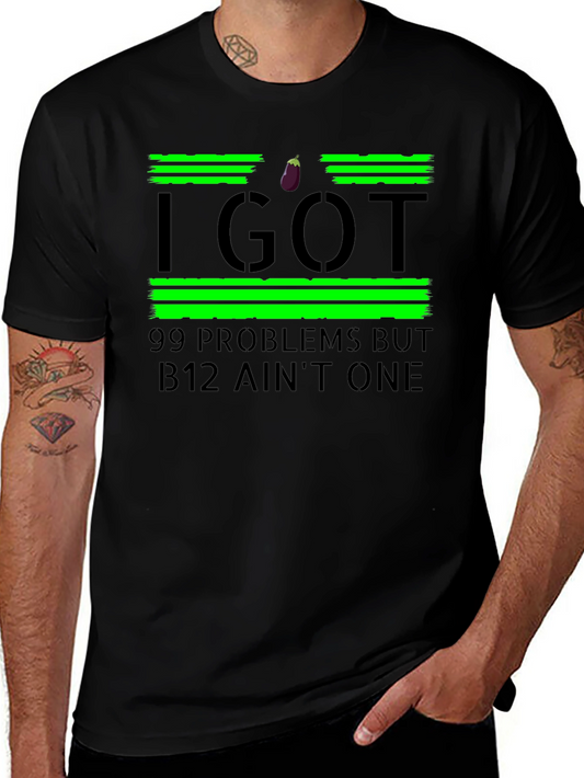 99 Problems B12 Aint One Black T-Shirt