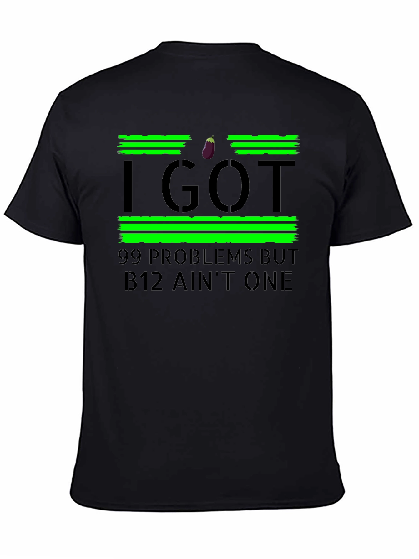 99 Problems B12 Aint One Black T-Shirt