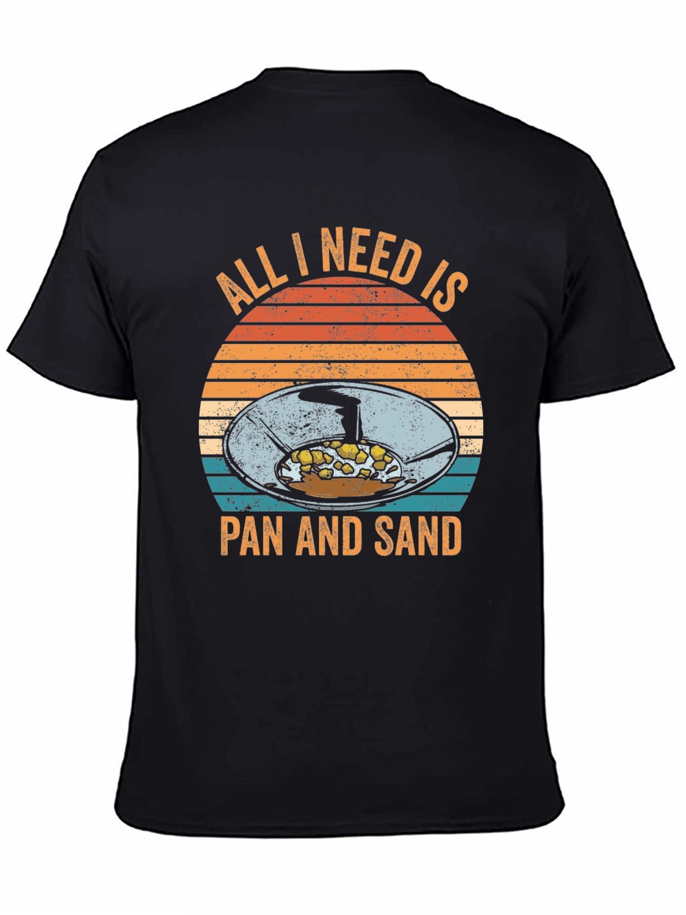 All I Need Is Pan and Sand Black T-Shirt
