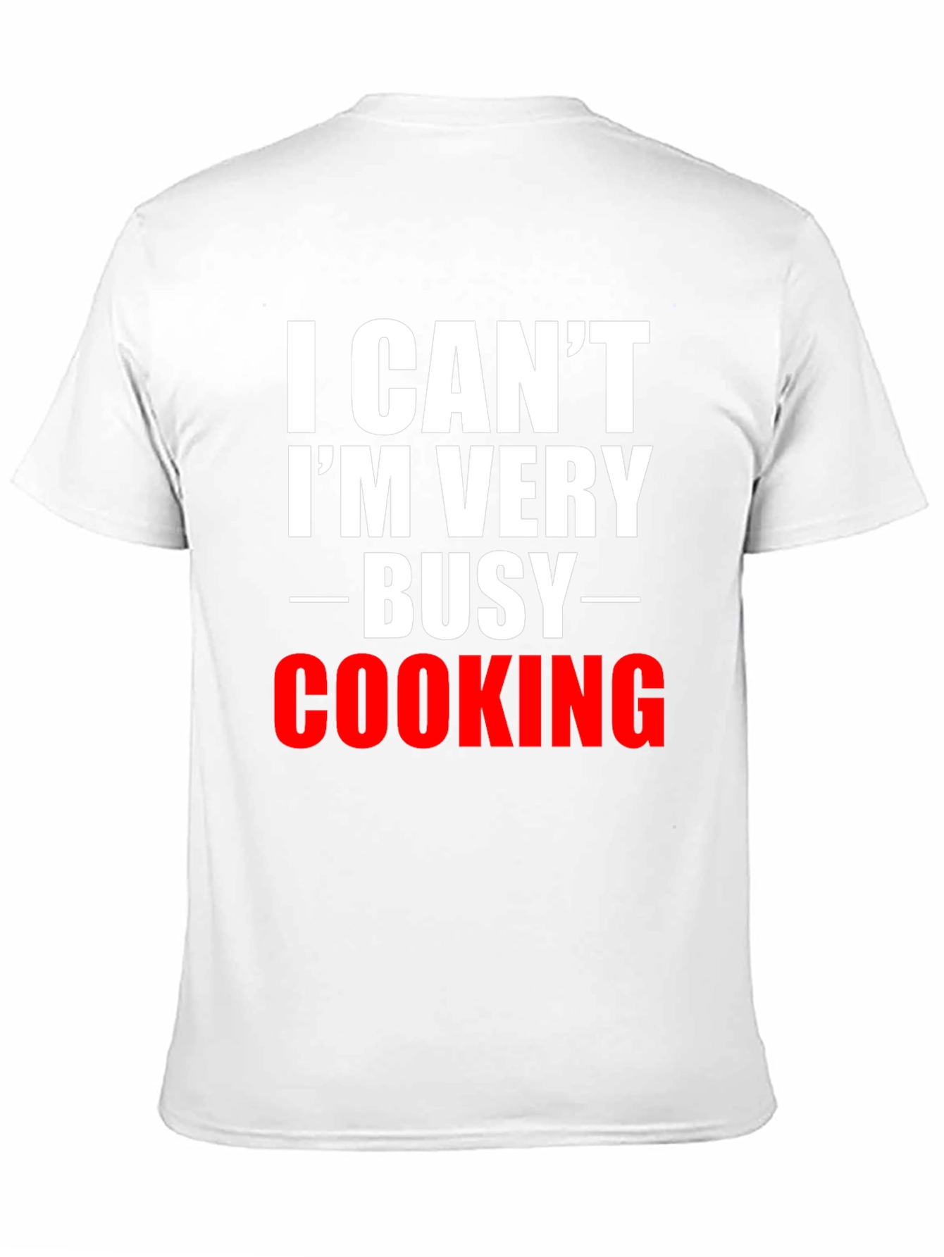 I Cant Im Very Busy Cooking T-Shirt