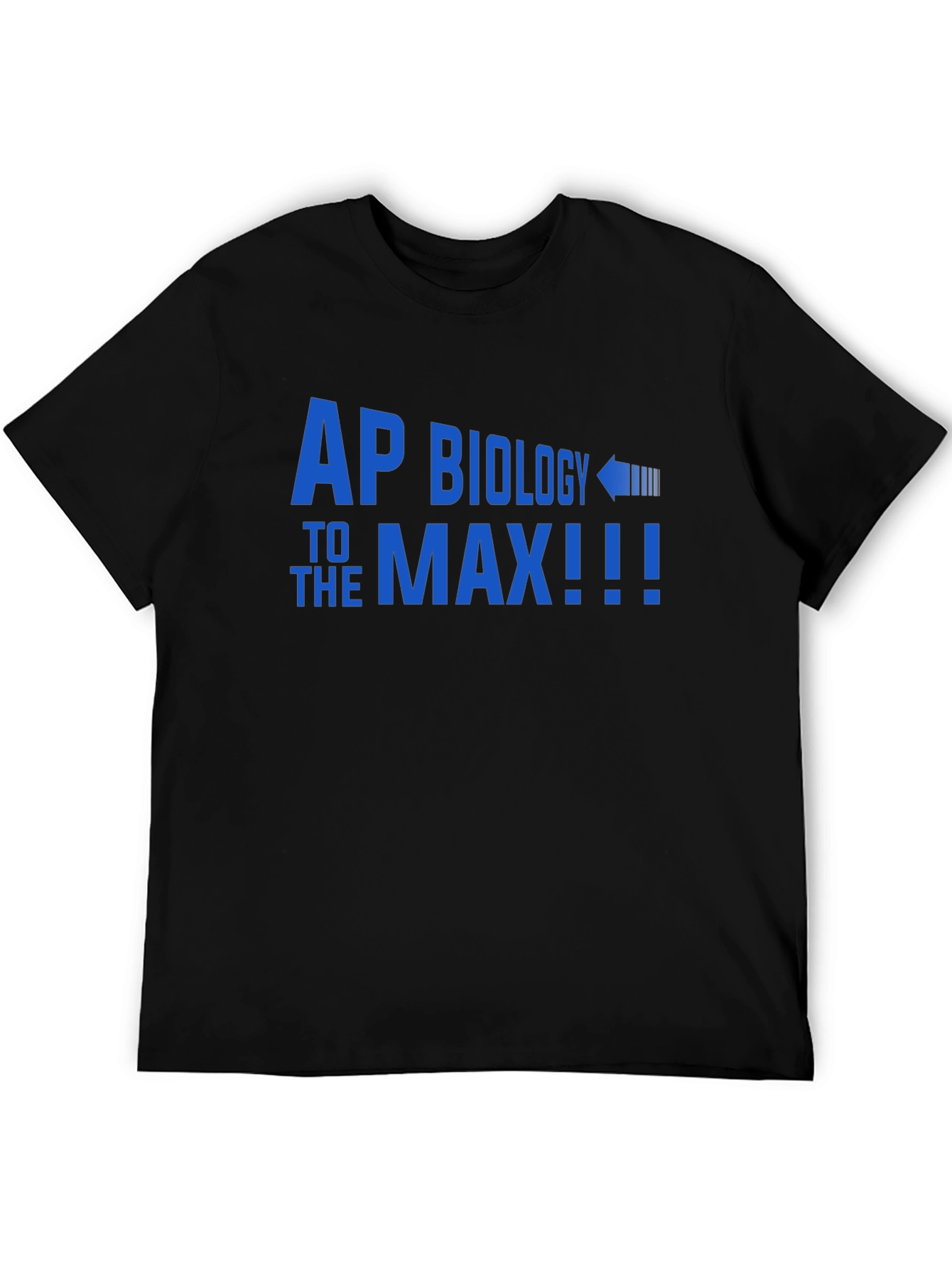 AP Biology To The Max T-Shirt
