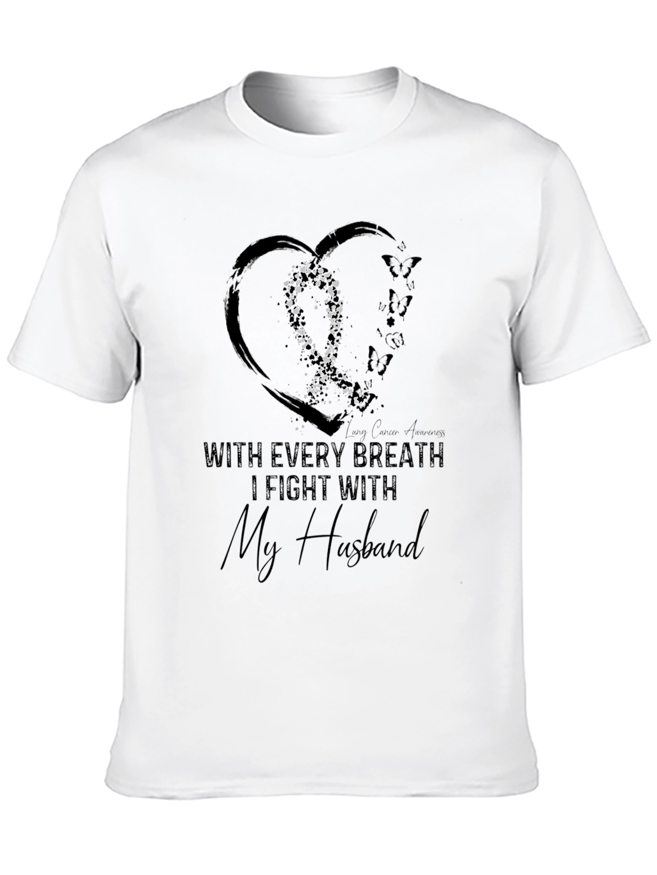 I Fight With My Husband Lung Cancer Awareness Tee