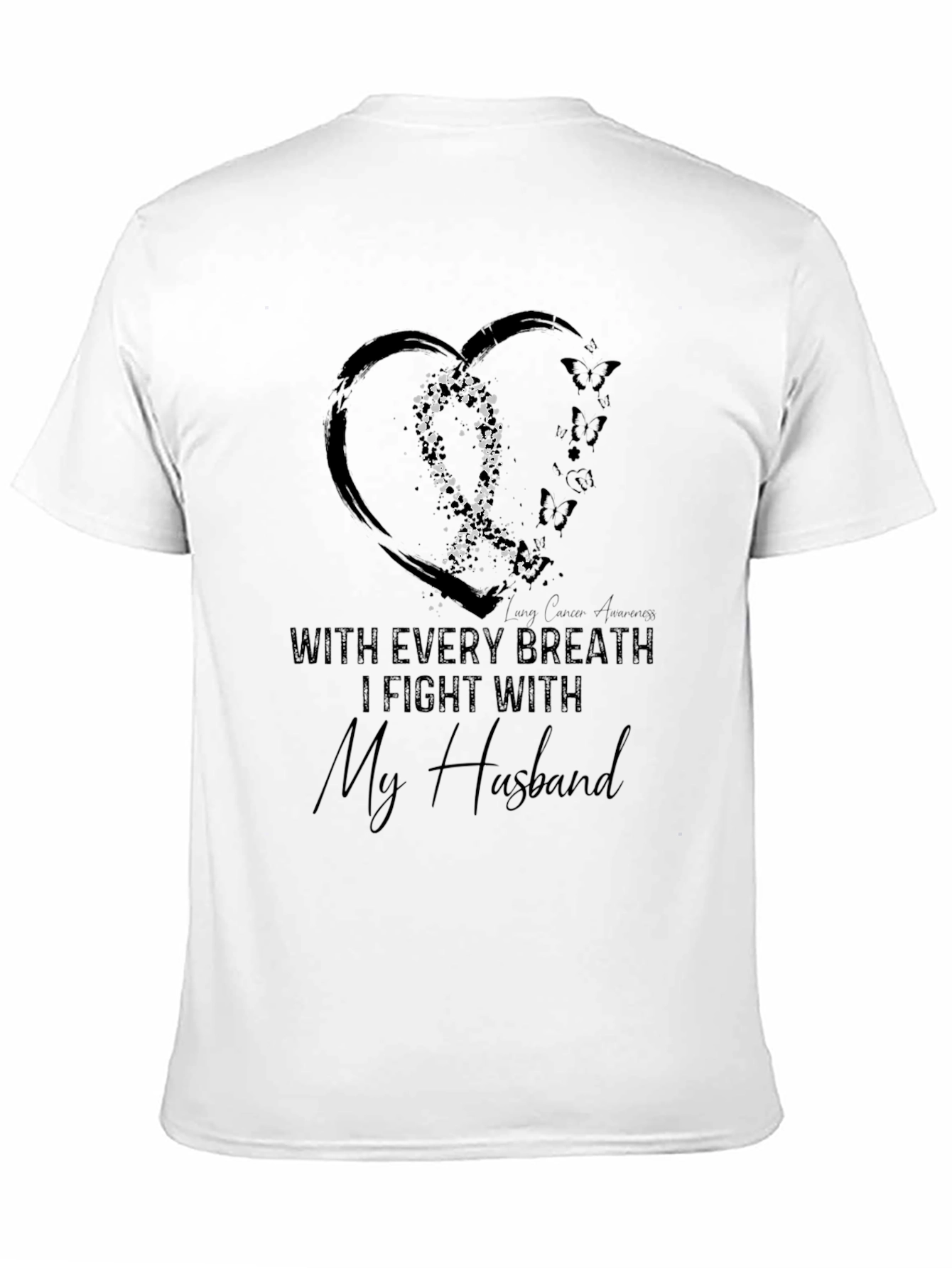 I Fight With My Husband Lung Cancer Awareness Tee