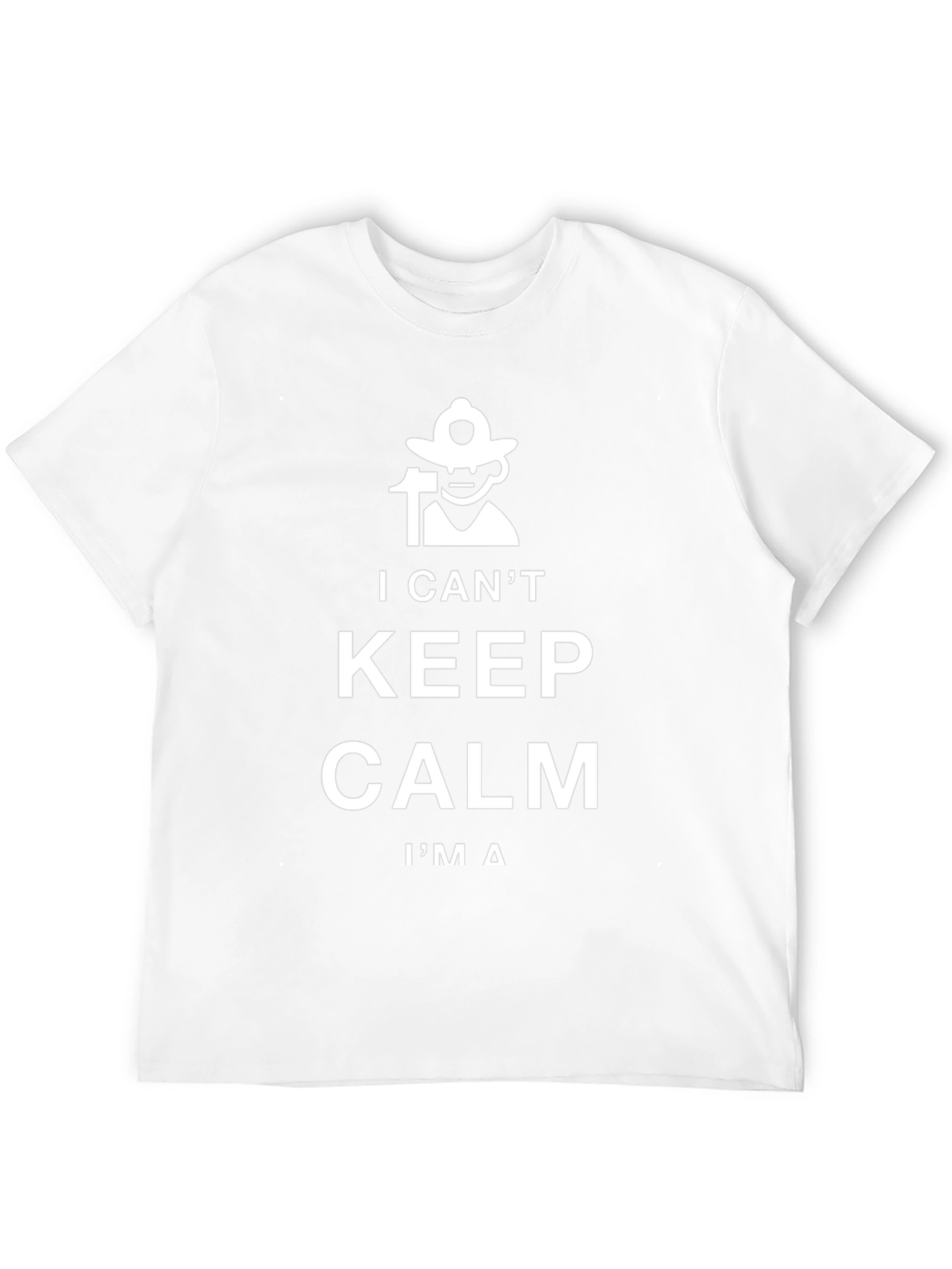 I Cant Keep Calm Im a Firefighter T-Shirt