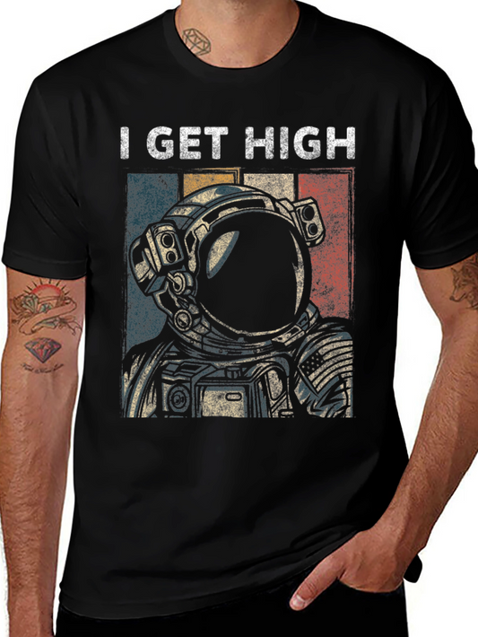 I Get High Astronaut Graphic T-Shirt