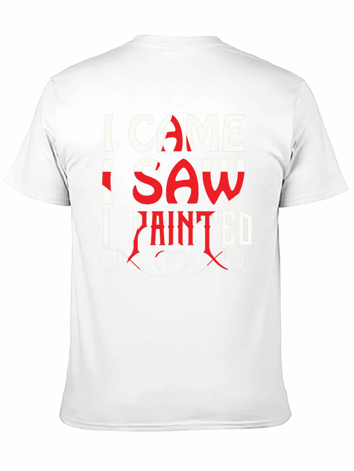 I Came I Saw I Painted T-Shirt