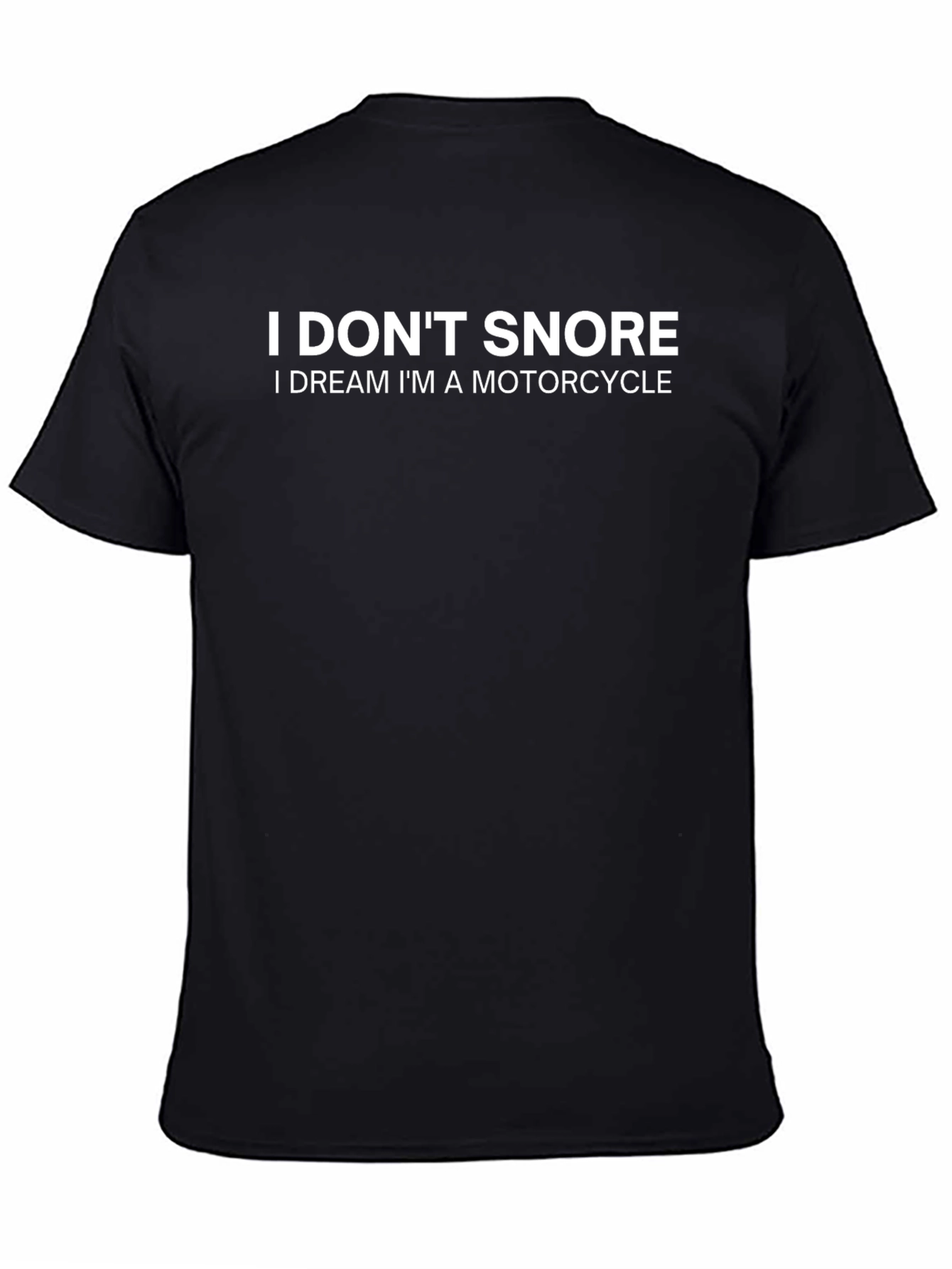 I Dont Snore Motorcycle Dreamer T-Shirt