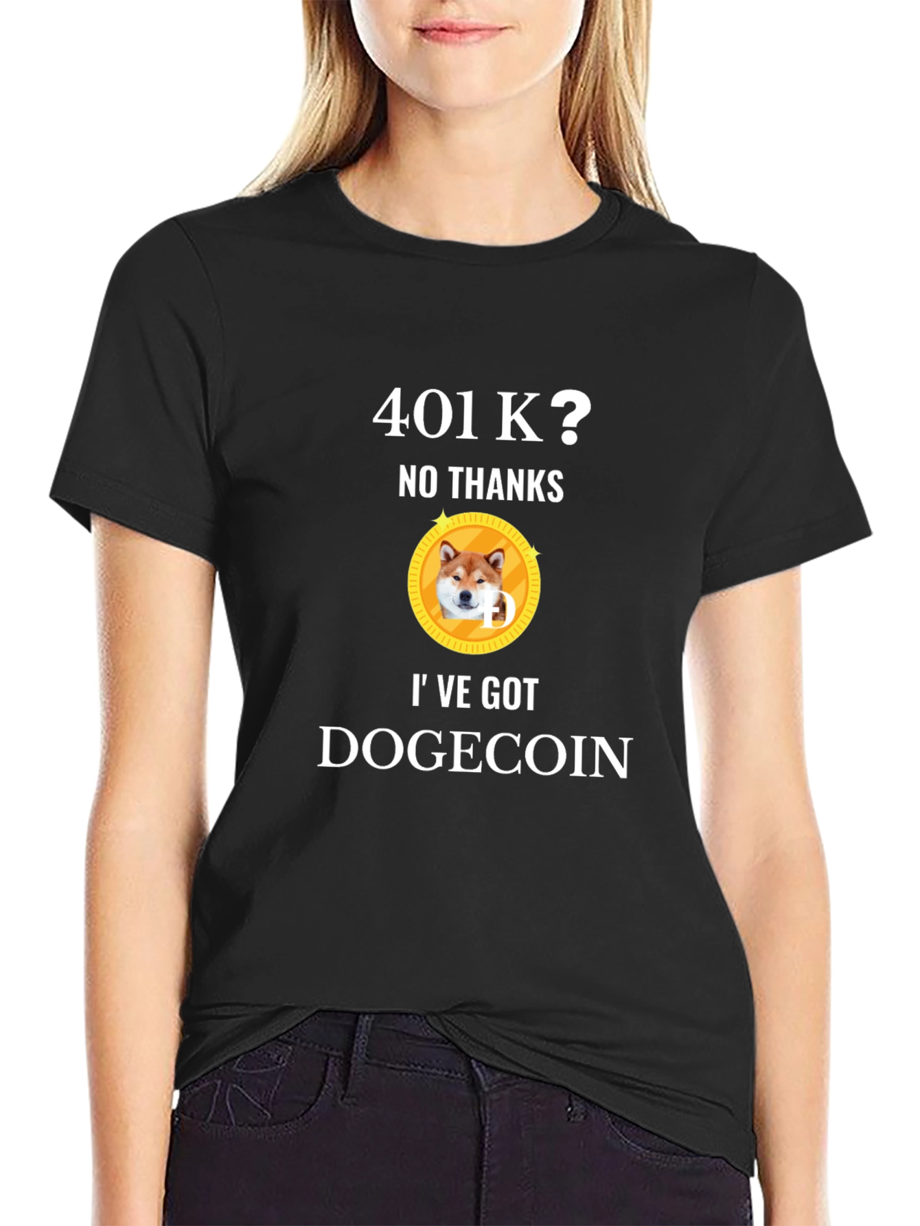 401k? No Thanks! Ive Got Dogecoin T-Shirt