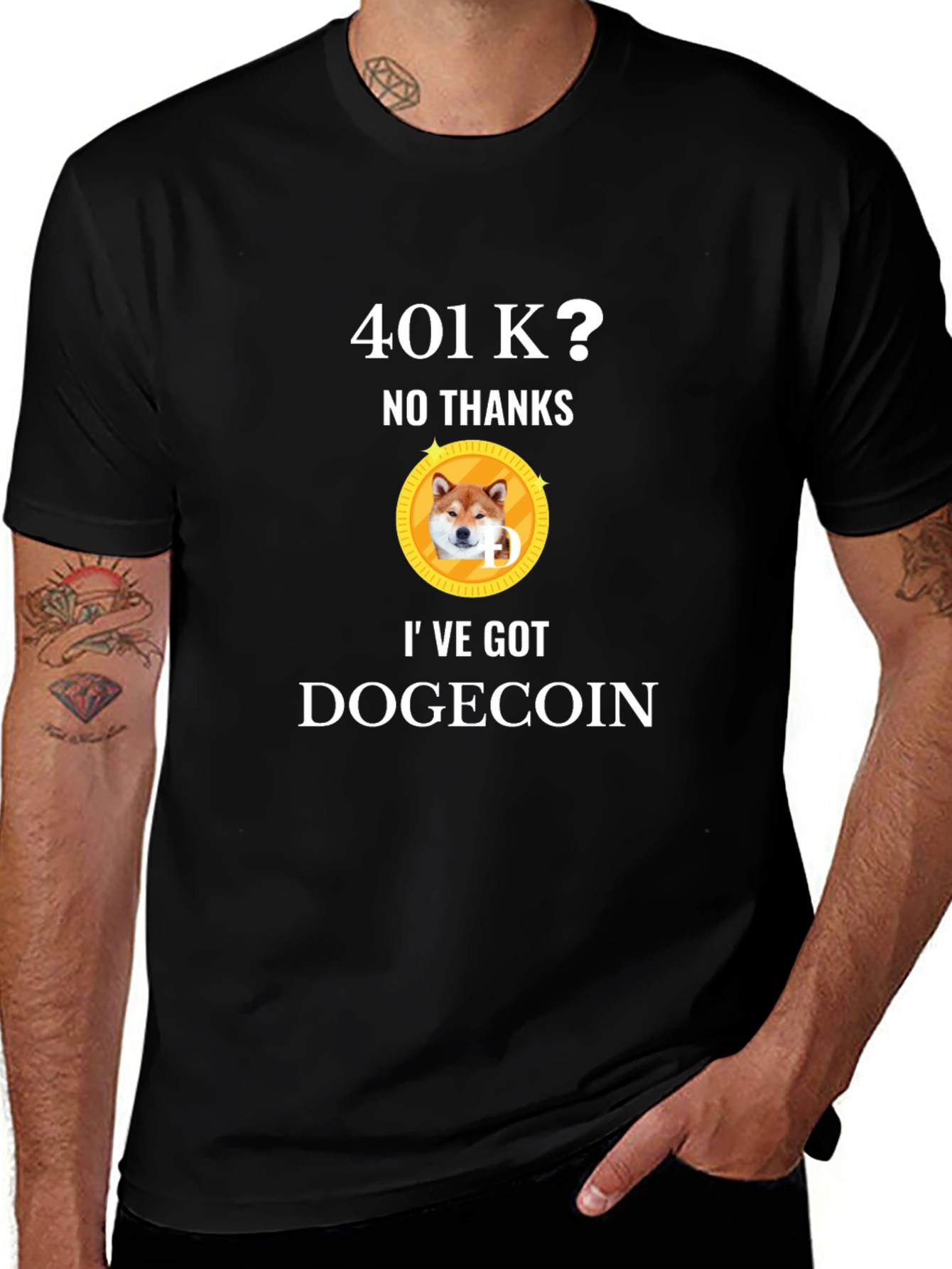 401k? No Thanks! Ive Got Dogecoin T-Shirt