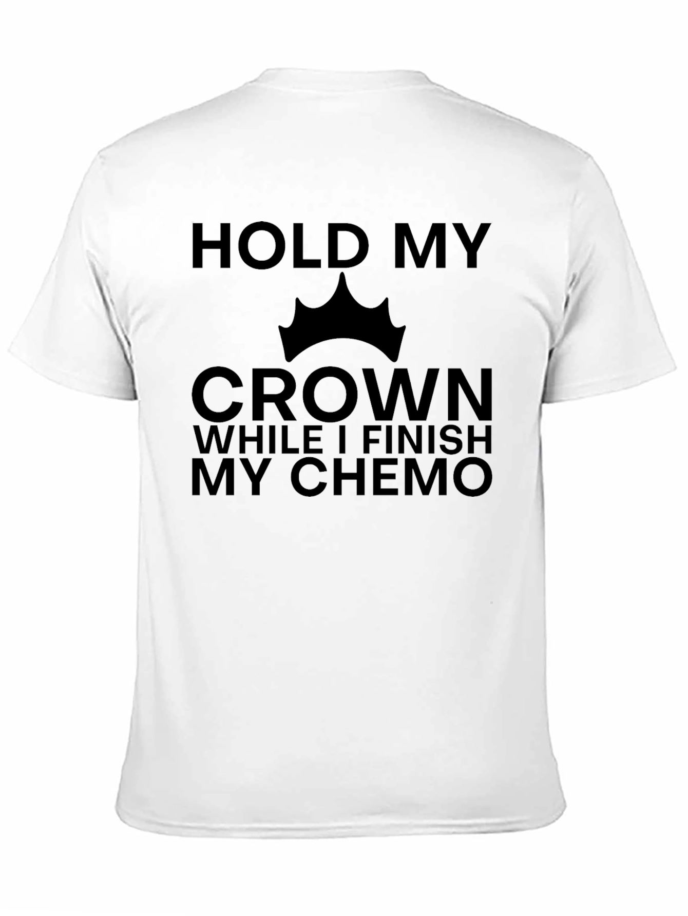 Hold My Crown Chemo T-Shirt