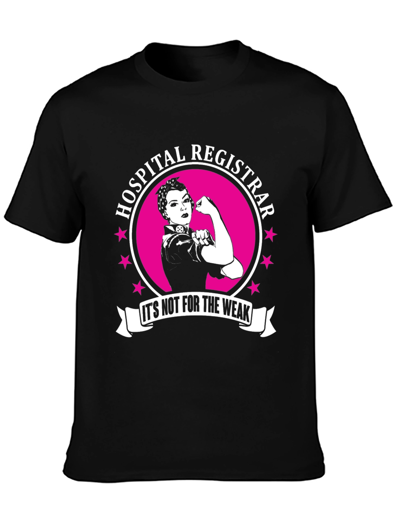 Hospital Registrar T-Shirt - Not For The Weak