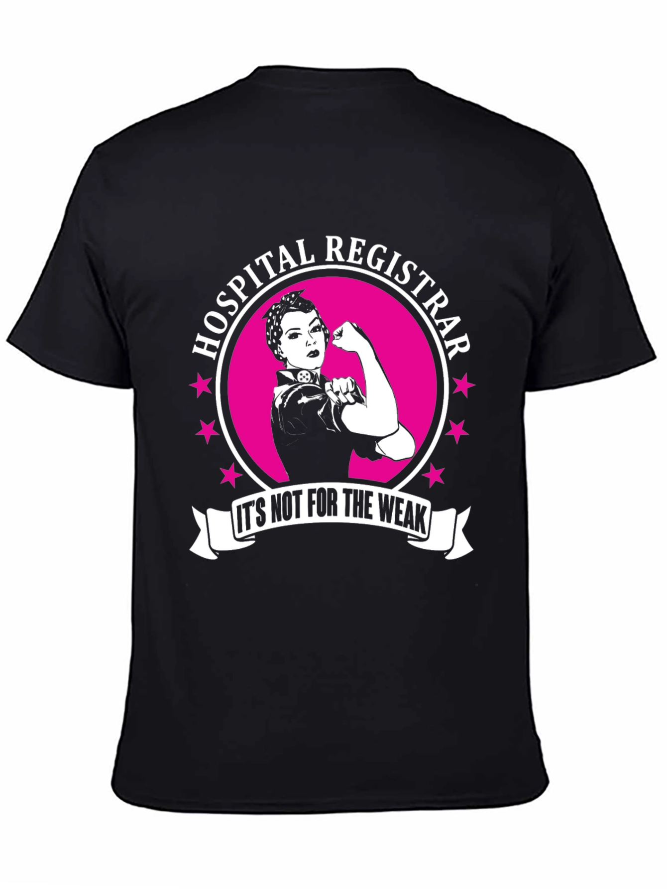 Hospital Registrar T-Shirt - Not For The Weak