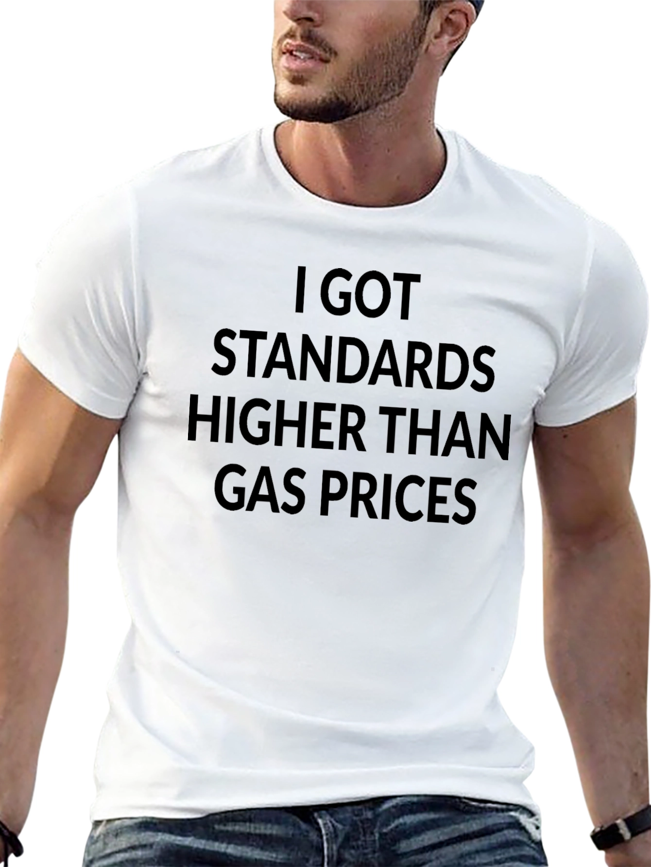 Humorous Standards Higher Than Gas Prices Black T-Shirt