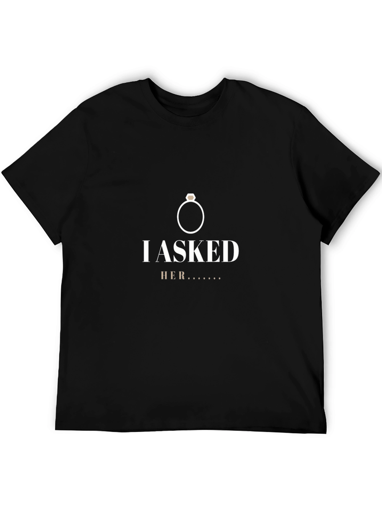 I Asked Her Black T-Shirt - Engagement Announcement