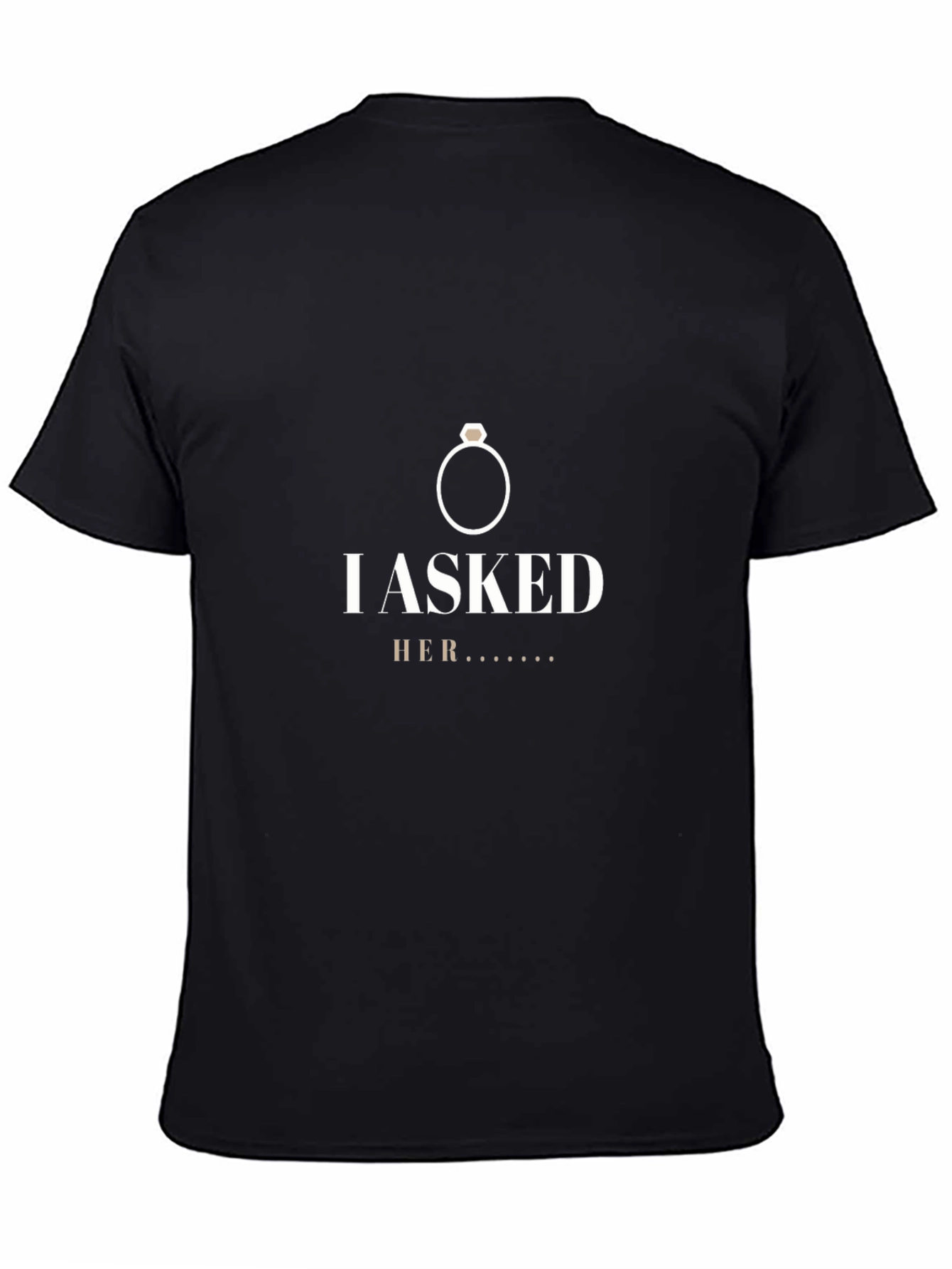 I Asked Her Black T-Shirt - Engagement Announcement