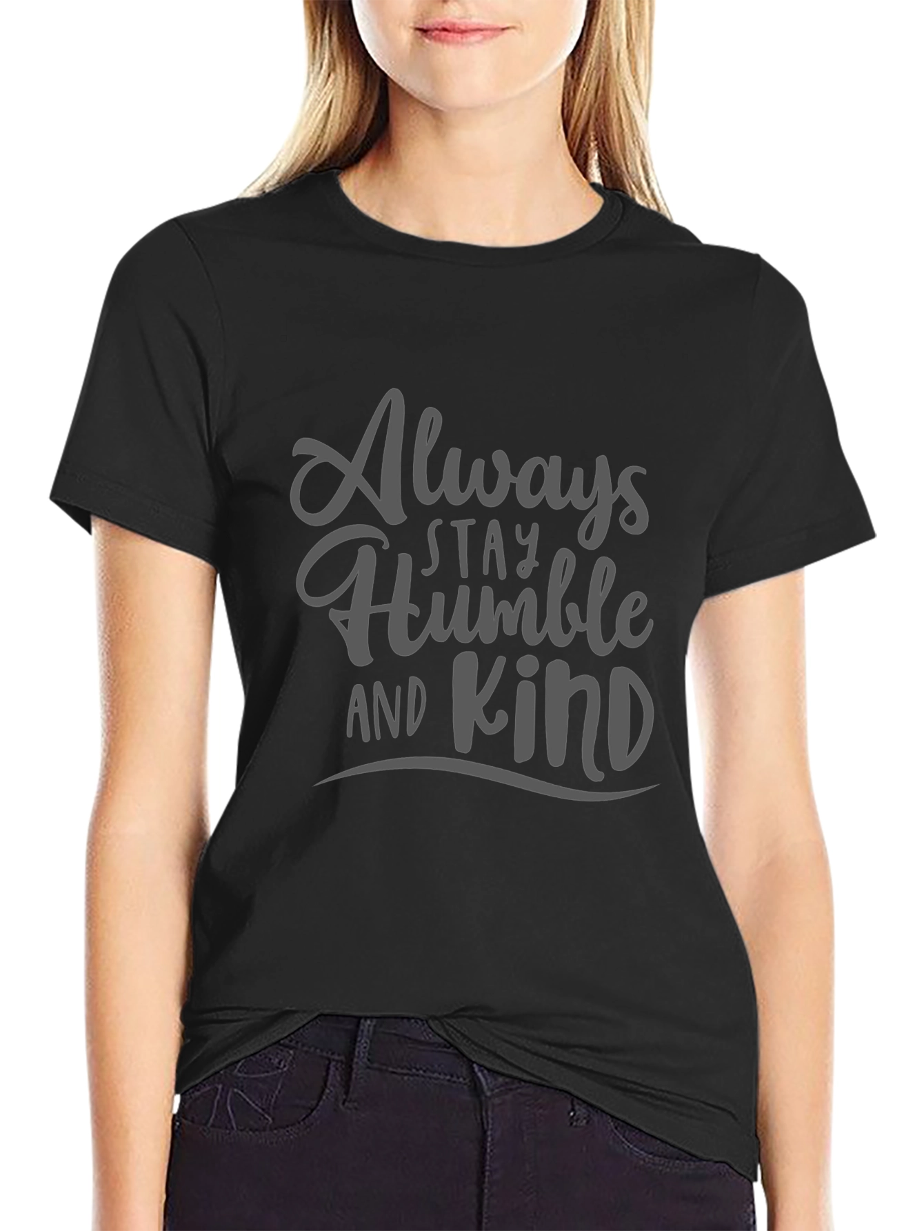 Always Stay Humble and Kind Graphic T-Shirt