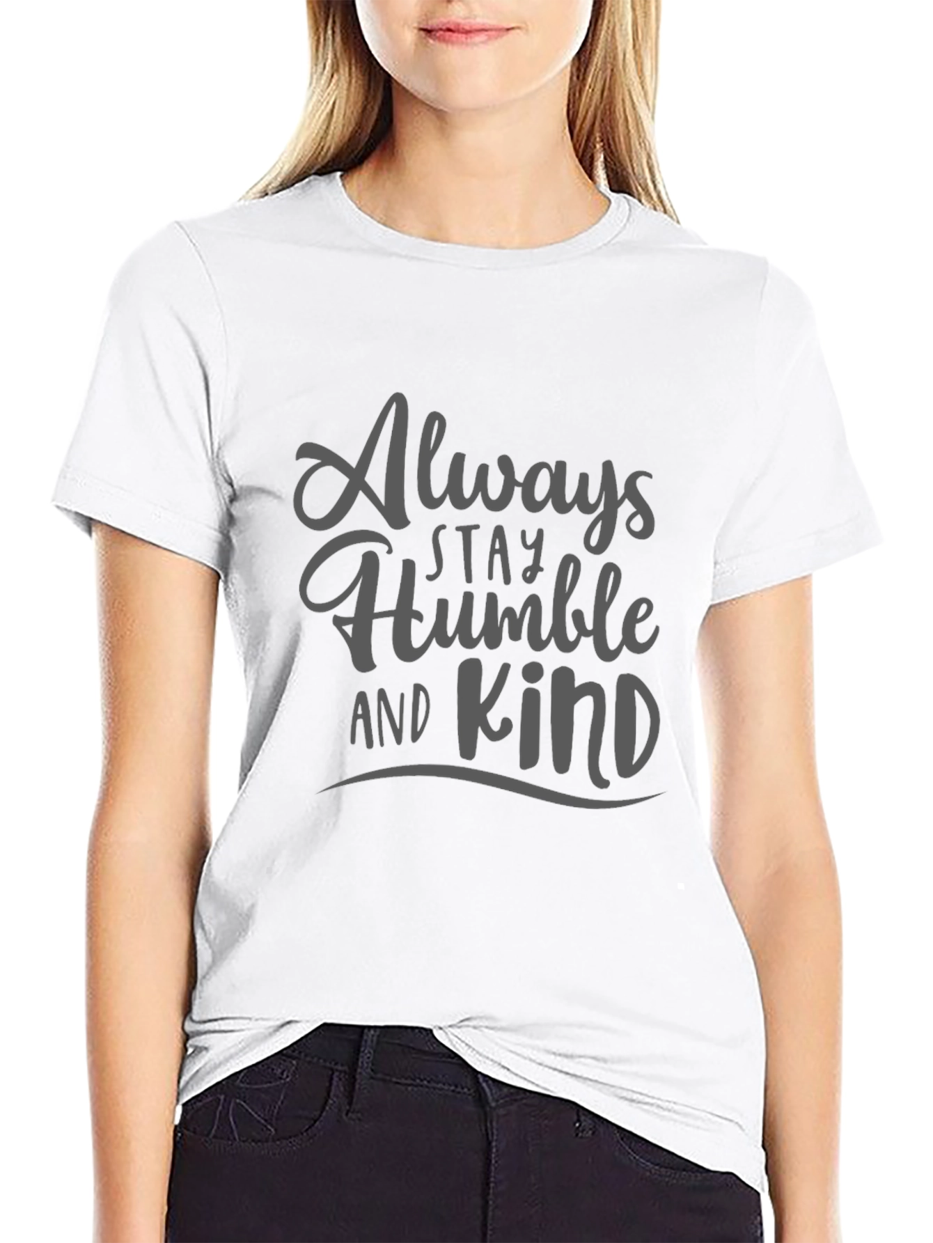 Always Stay Humble and Kind Graphic T-Shirt