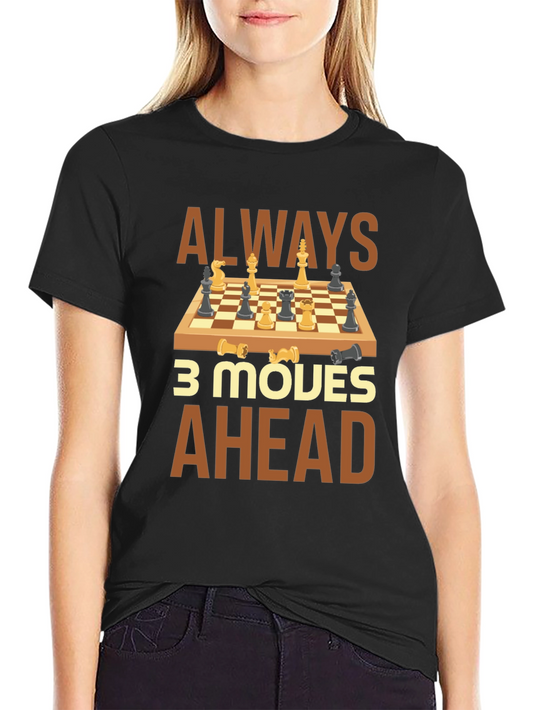 Always 3 Moves Ahead Chess T-Shirt