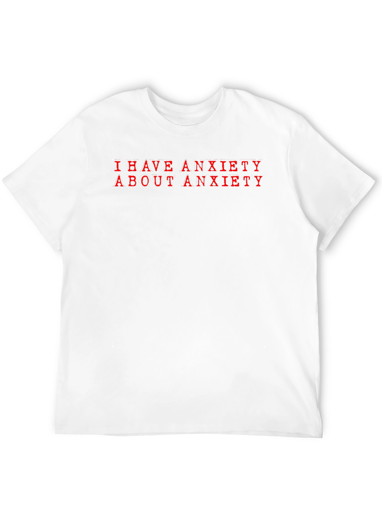 Anxiety Statement T-Shirt