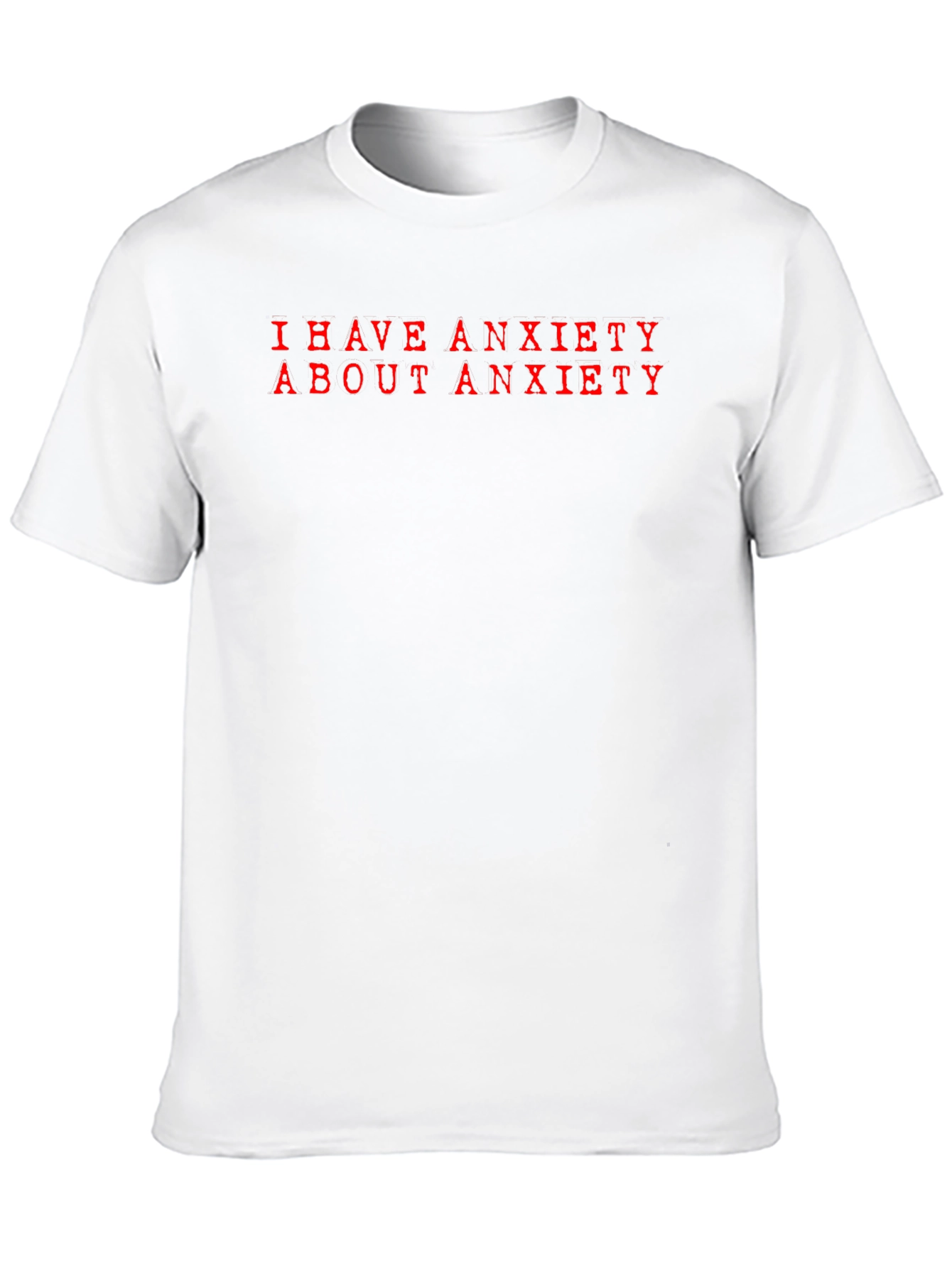 Anxiety Statement T-Shirt