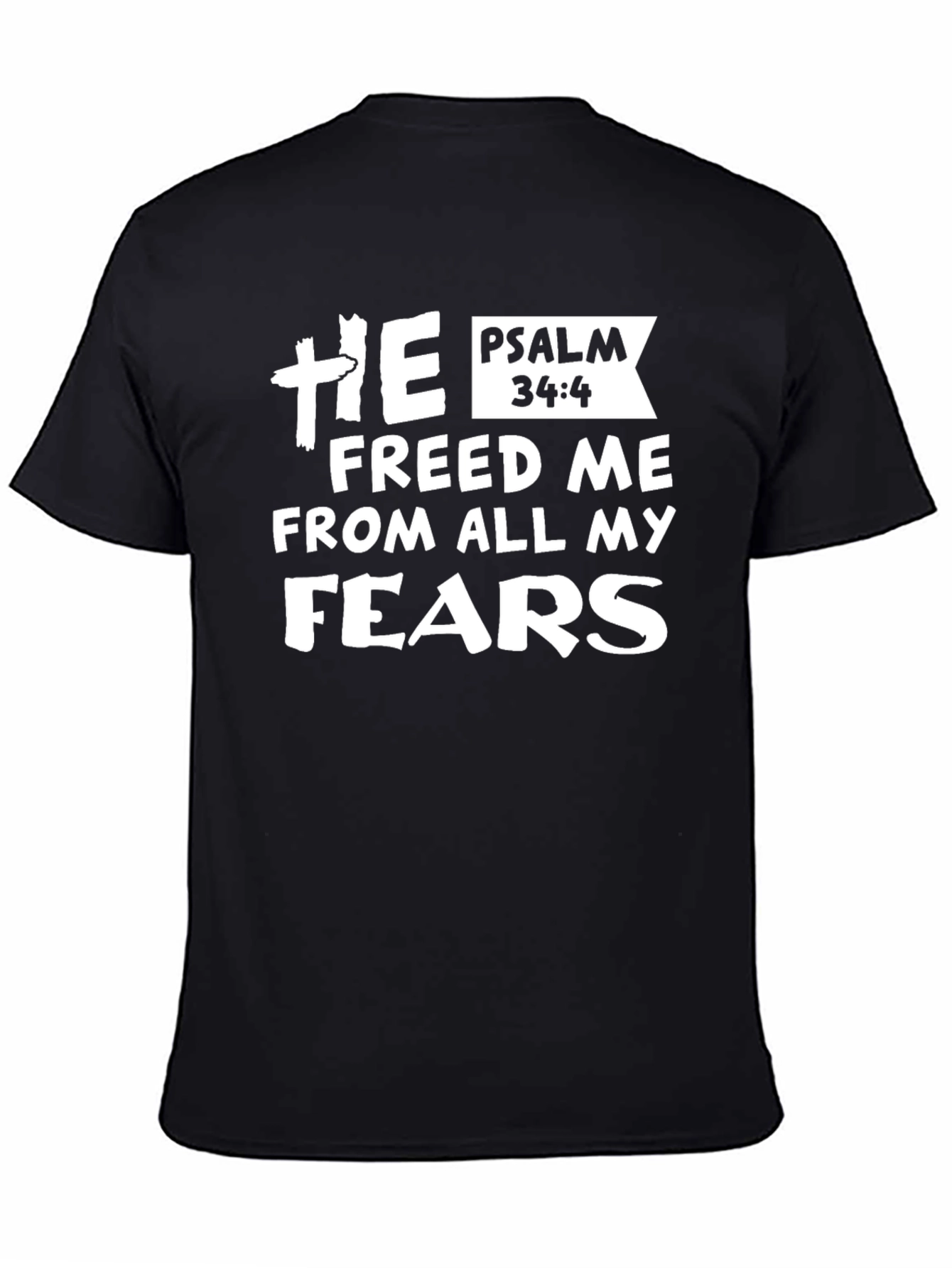 He Freed Me From All My Fears T-Shirt