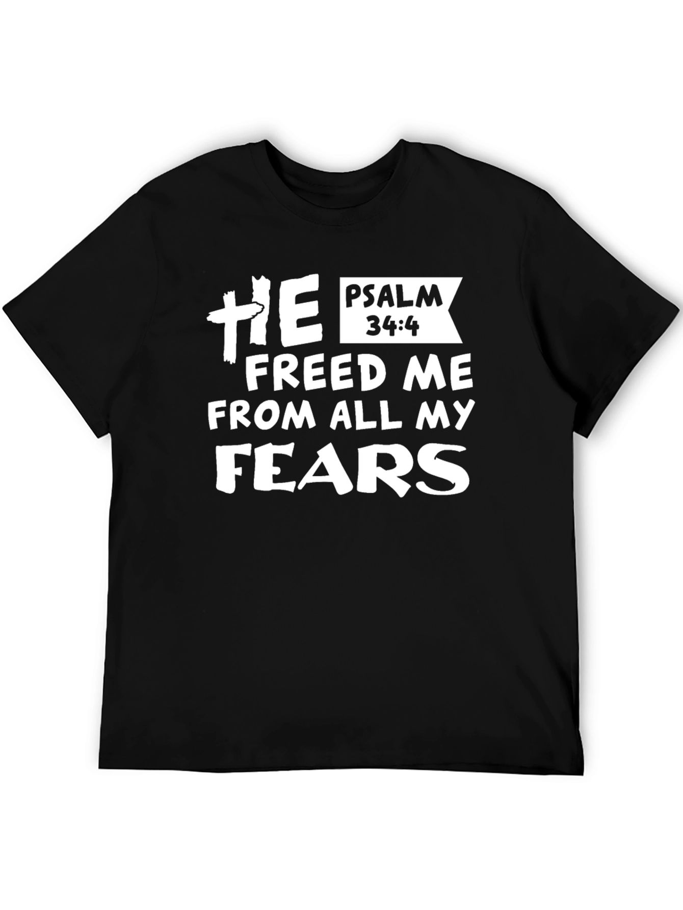 He Freed Me From All My Fears T-Shirt